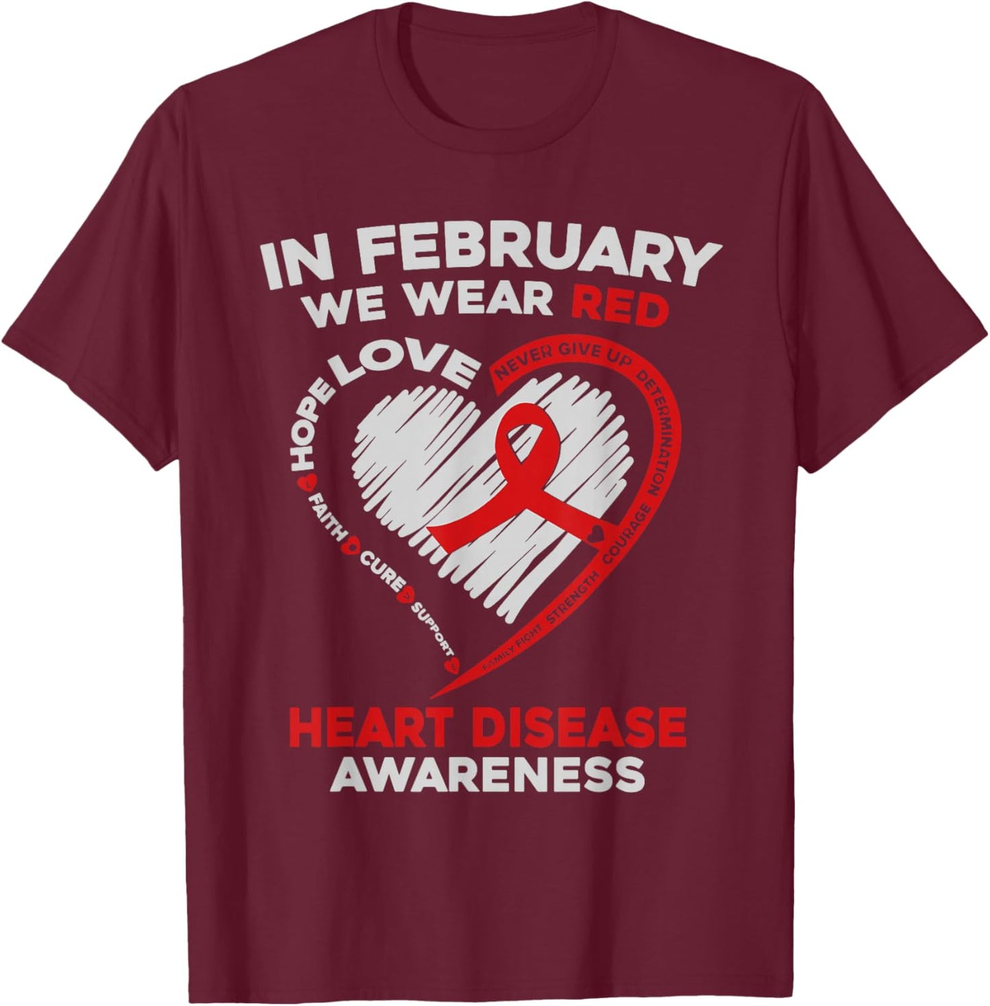 In February I Wear Red Heart Disease Awareness CHD Support T-Shirt - T-Shirt | Maroon