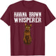 Havana Brown Wisperer Funny Cat Lover Gift Women T-Shirt - T-Shirt | Maroon