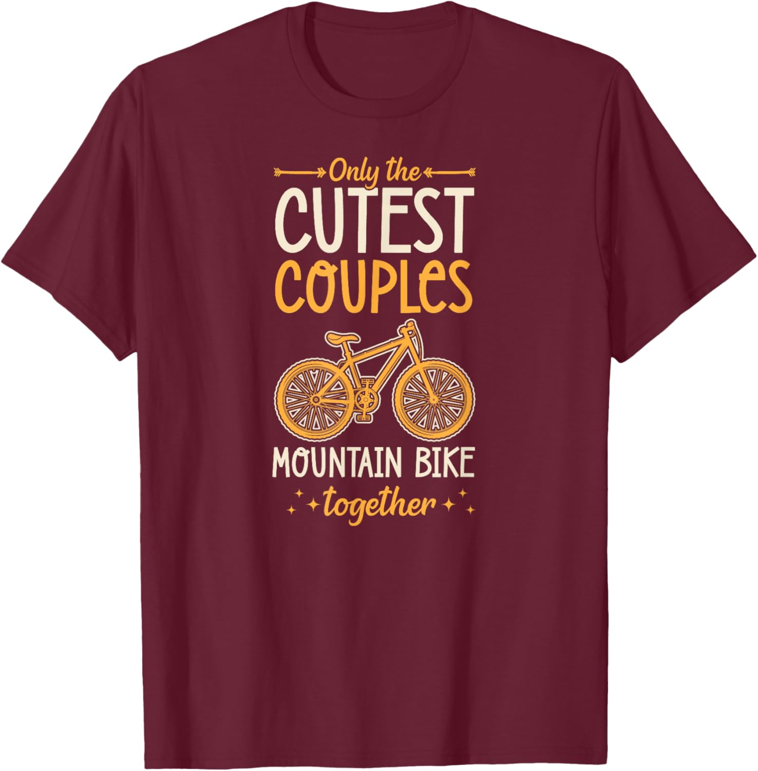 Only The Cutest Couples Mountain Bike Together Matching T-Shirt - T-Shirt | Maroon