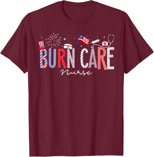 4th Of July Burn Care Nurse Scrub Tops Patriotic Nurses Men T-Shirt - T-Shirt | Maroon