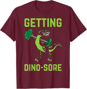 Getting Dino-Sore Shirt Gym Dinosaur T Rex Workout Shirt T-Shirt - T-Shirt | Maroon