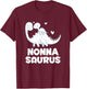 Cute Nonnasaurus Dinosaur Nonna Grandkids T Rex T-Shirt - T-Shirt | Maroon