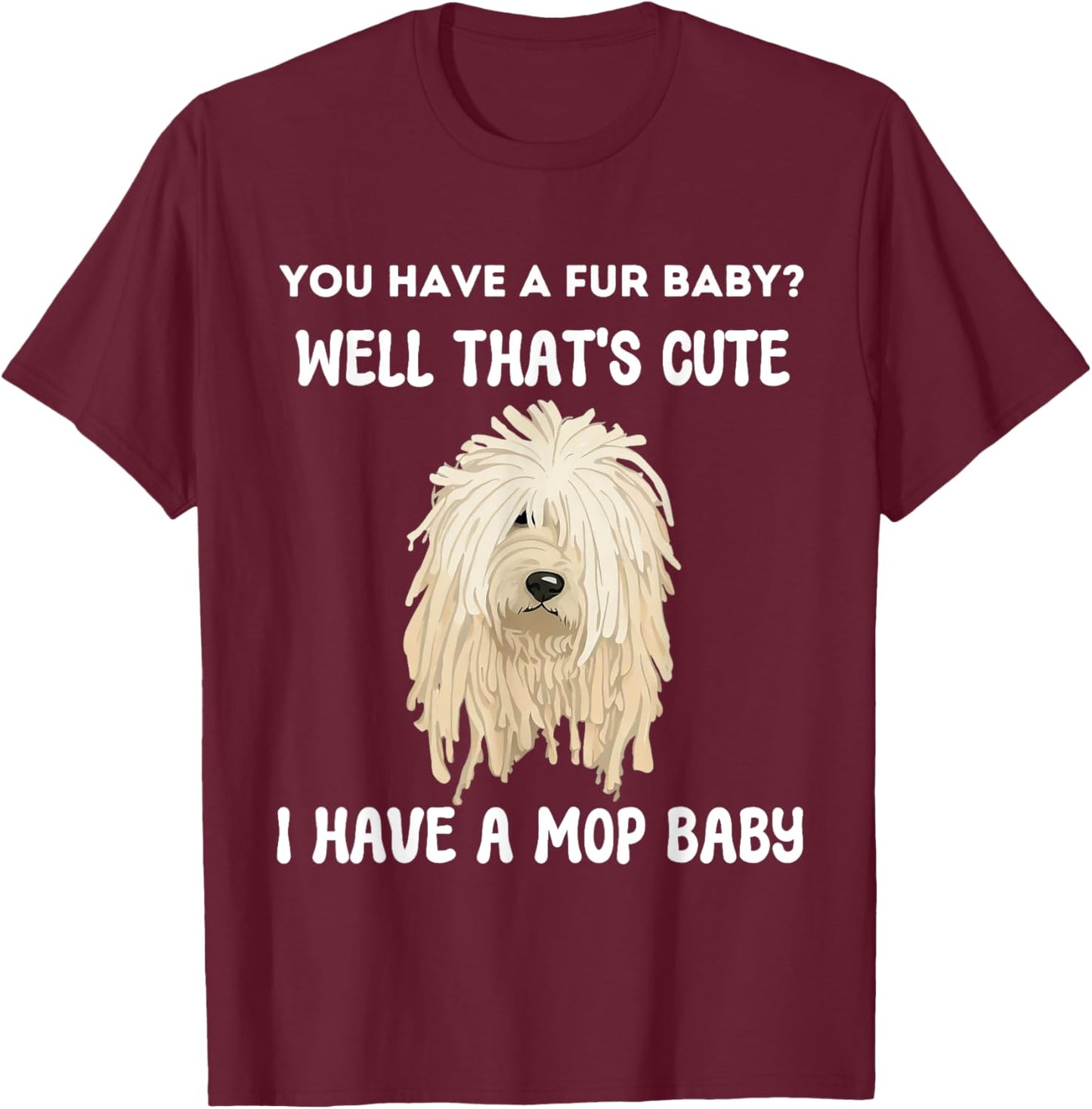 Funny Komondor Mop Dog, Cute Hungarian Sheepdog Women Men T-Shirt - T-Shirt | Maroon