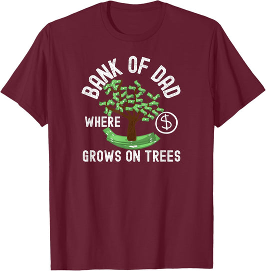 Bank of Dad - Funny Dad Money Tree T-Shirt - T-Shirt | Maroon