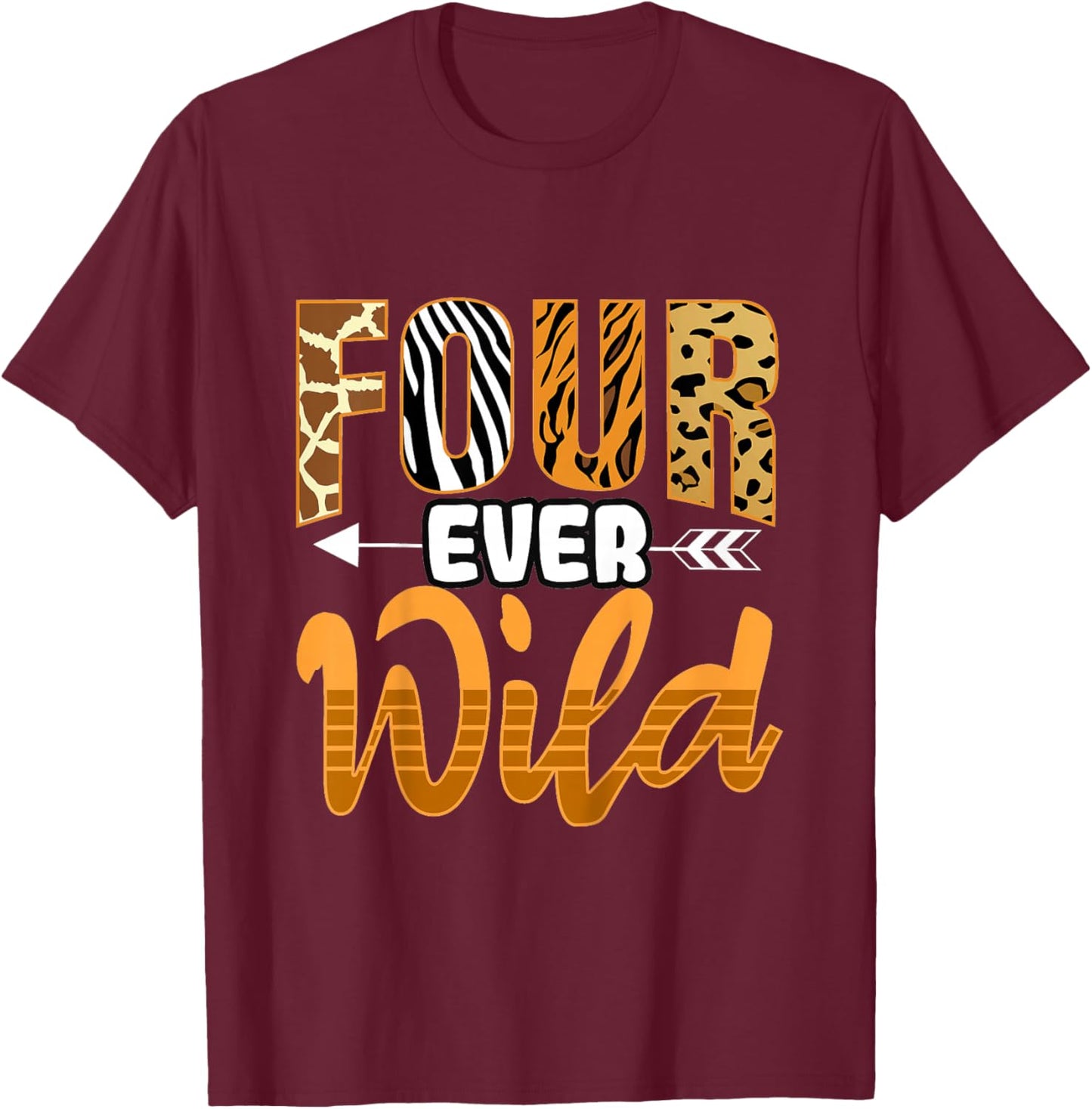 4 Four Ever Wild - Savanna African Animals 4th Birthday T-Shirt - T-Shirt | Maroon