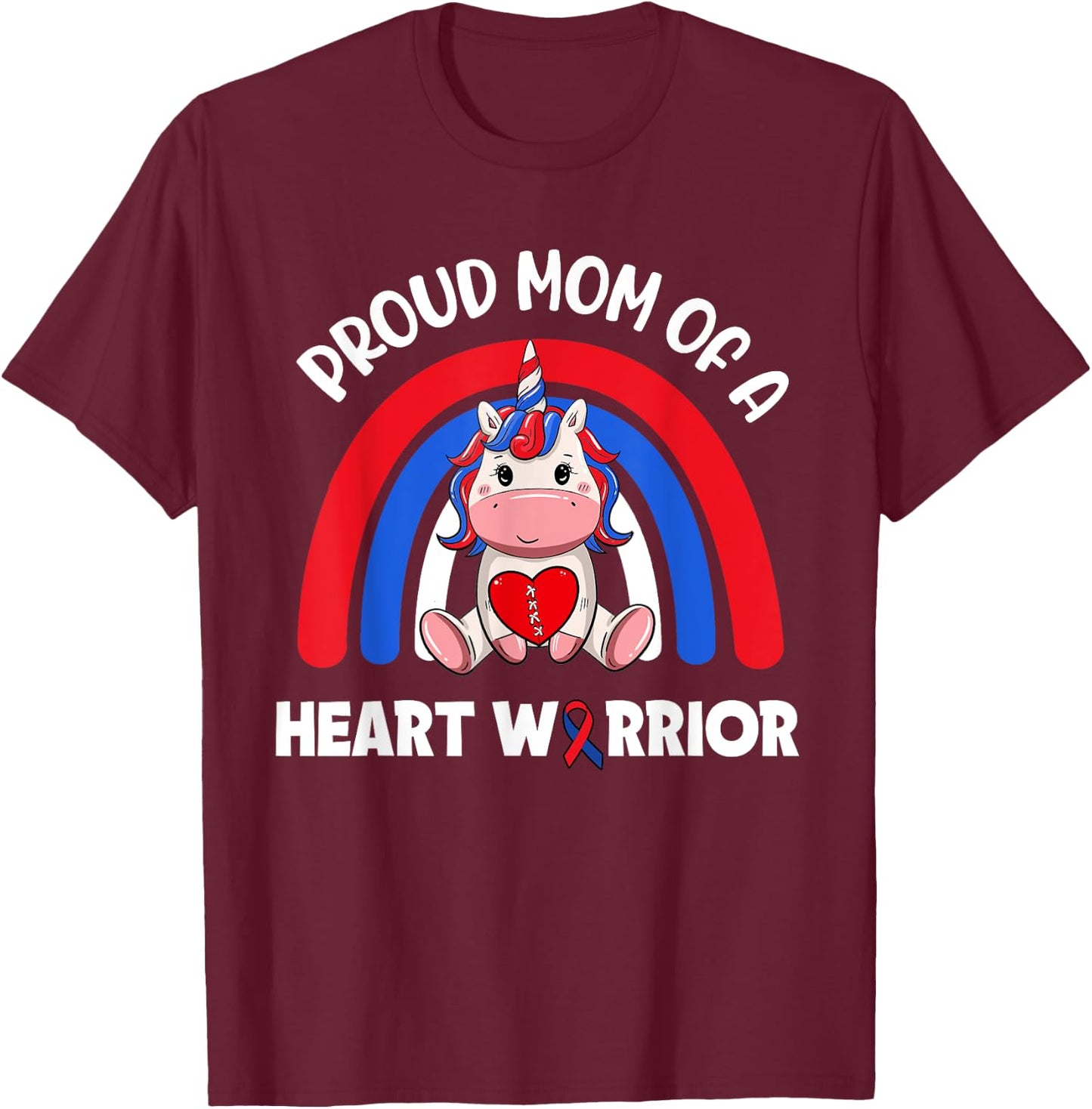 Proud Mom Of A Heart Warrior CHD Awareness Week Clothing T-Shirt - T-Shirt | Maroon