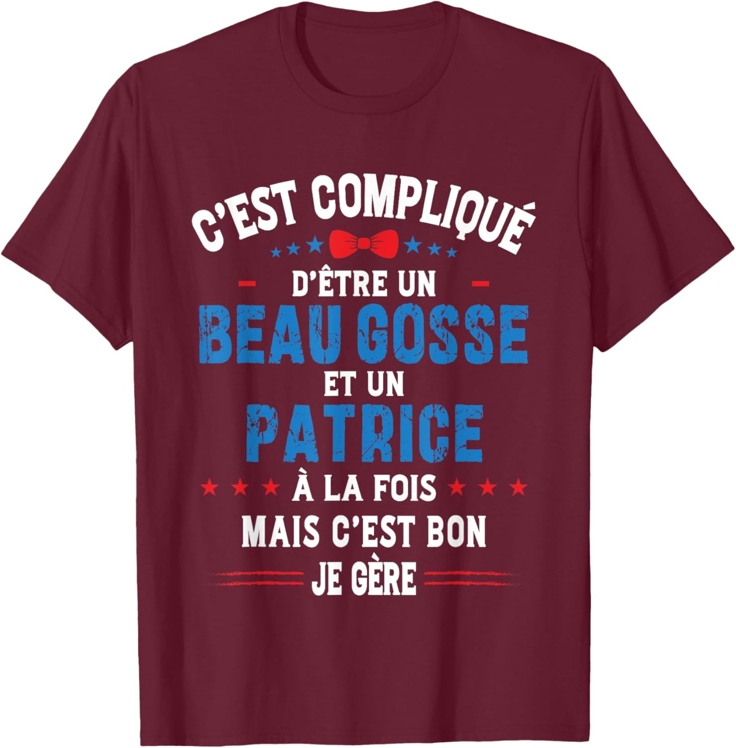 Funny Christmas Gift Man Handsome Kid Patrice Humor , Black, S T-Shirt - T-Shirt | Maroon