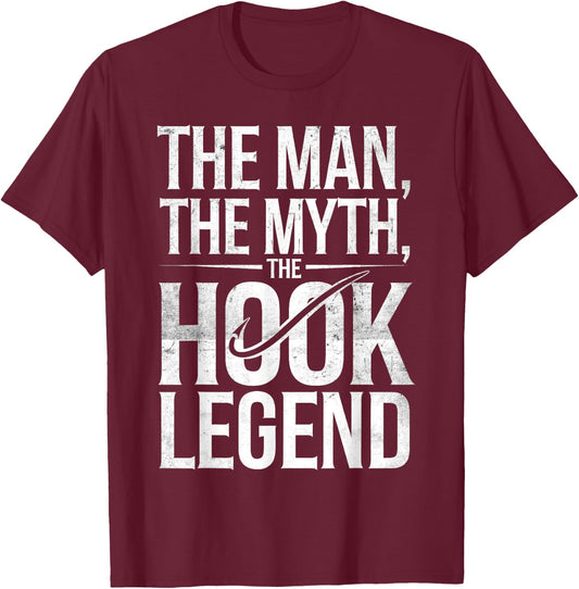 The Man The Myth The Hook Legend Fishing Dad Funny Fisherman T-Shirt - T-Shirt | Maroon