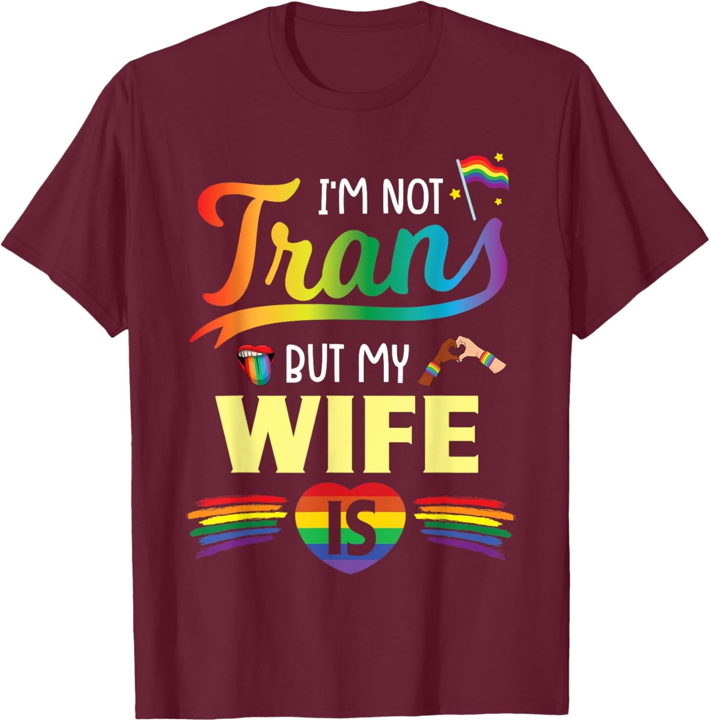 Husband I'm Not Transgender But My Wife Is Help Love Proud T-Shirt - T-Shirt | Maroon