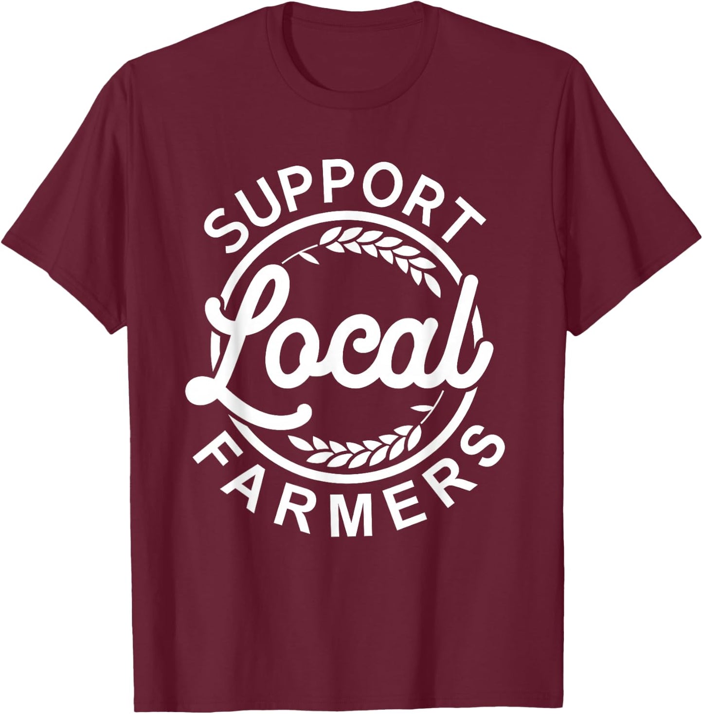 Support Your Local Farmer Grain T-Shirt - T-Shirt | Maroon