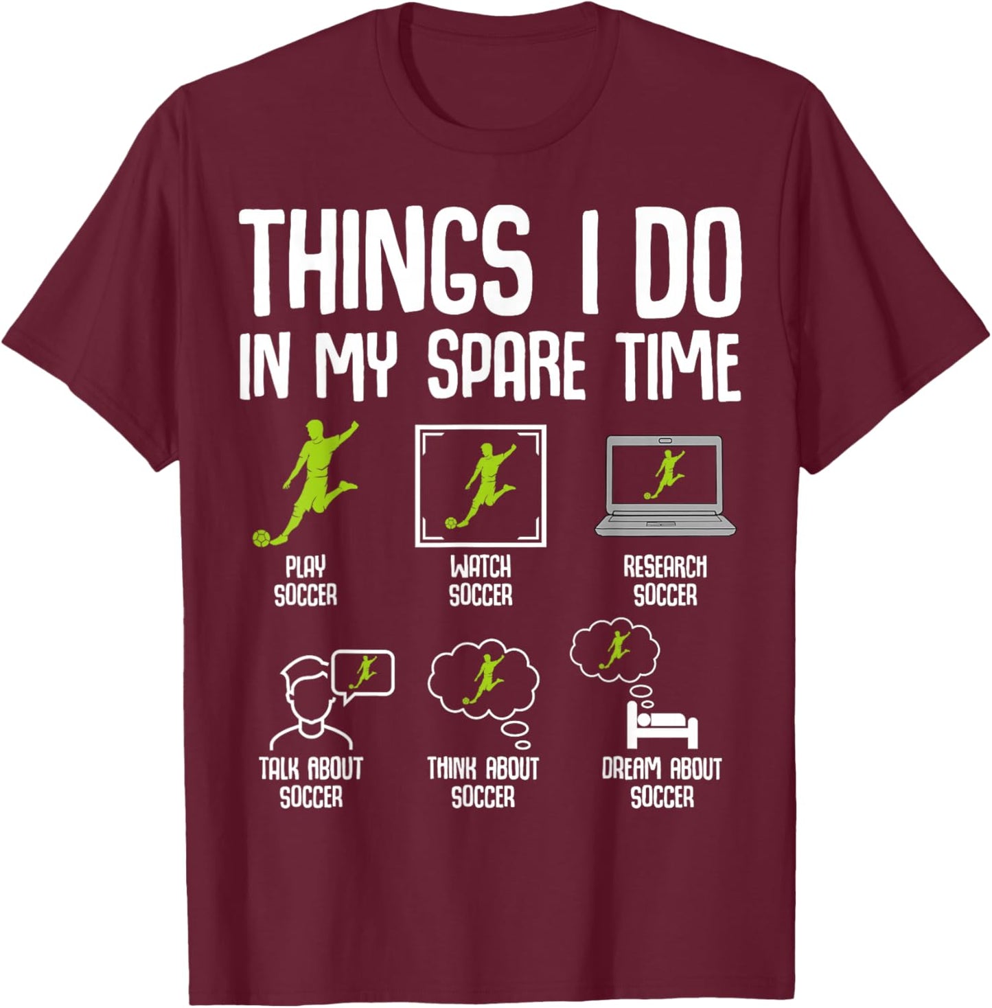 Things I Do in my Spare Time Soccer Boys Kids Youth Men T-Shirt - T-Shirt | Maroon