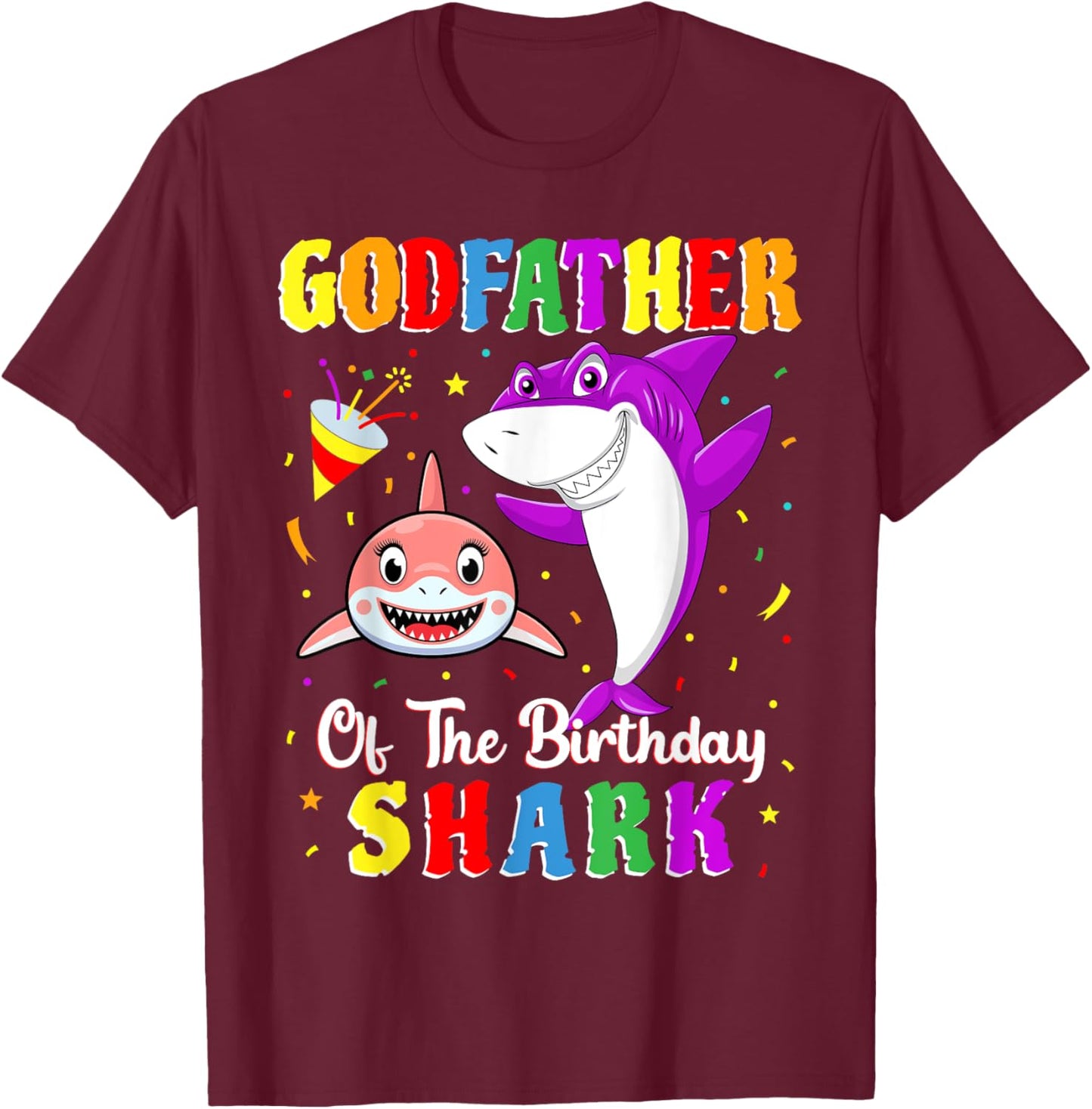 Godfather Of The Shark Birthday Family Birthday Goddaughter T-Shirt - T-Shirt | Maroon