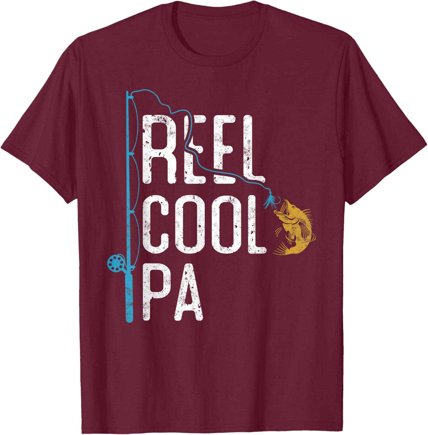 Fishing Reel cool Pa Father’s Day Gift Fisherman Pa T-Shirt - T-Shirt | Maroon
