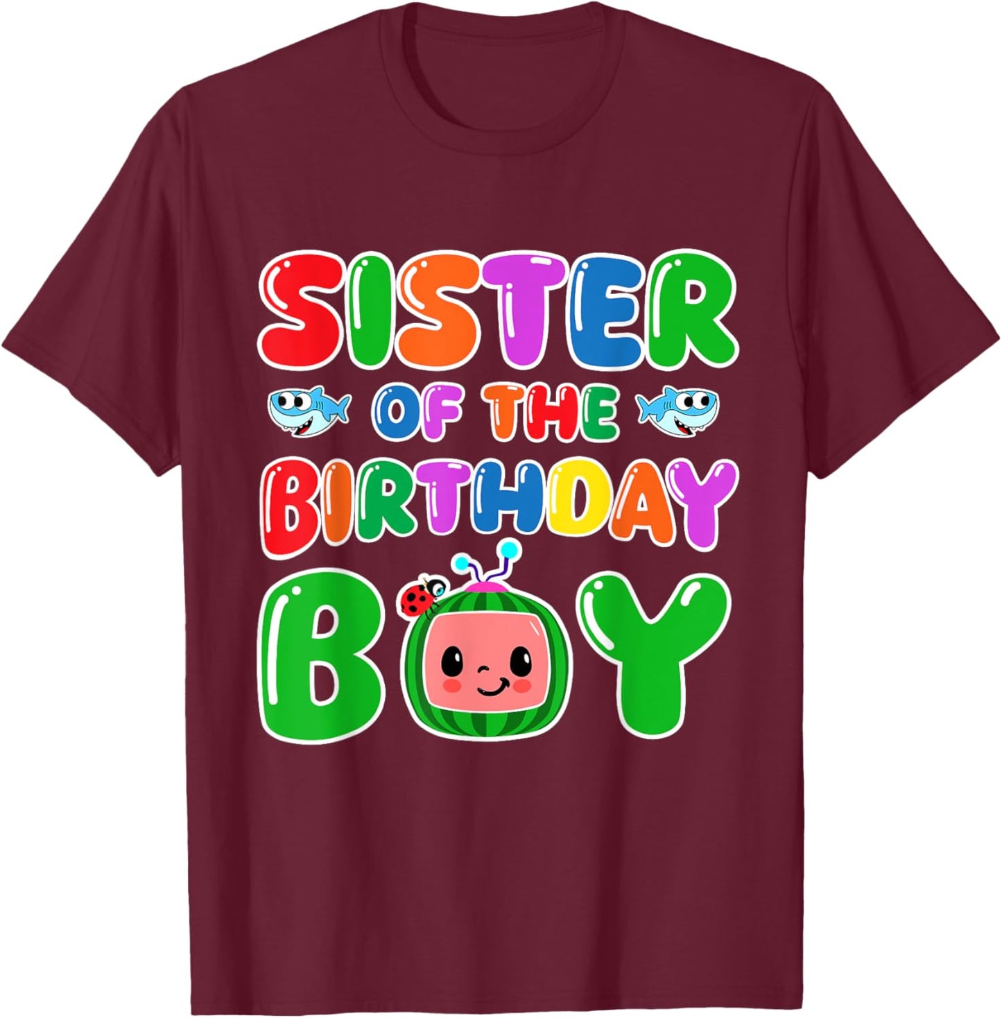 Sister Of The Birthday Boy Funny melon Family Matching T-Shirt - T-Shirt | Maroon