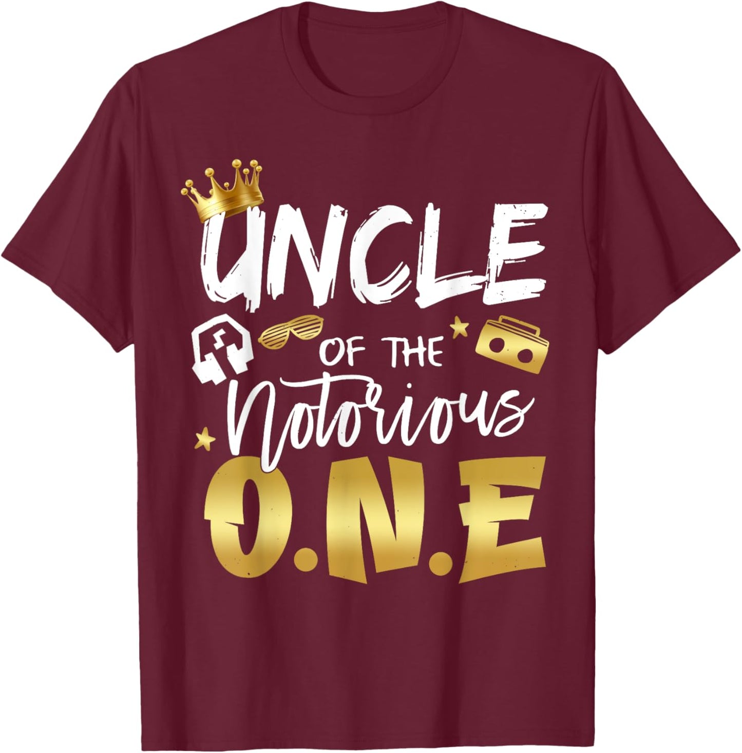 Uncle Of The Notorious One Old School 1st Hip Hop Birthday T-Shirt - T-Shirt | Maroon