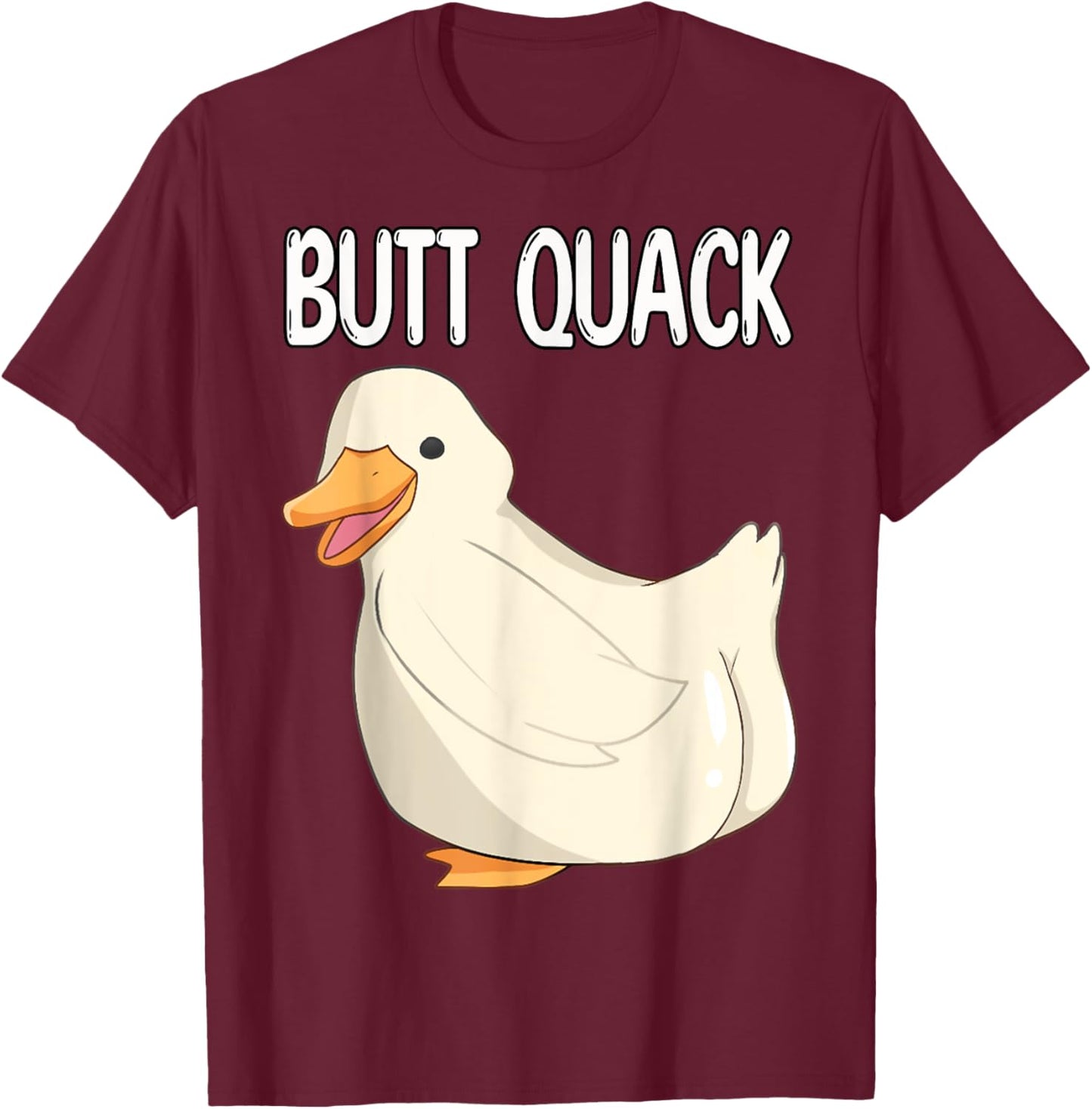 Funny Duck Pun - Butt Quack Butt Crack T-Shirt - T-Shirt | Maroon