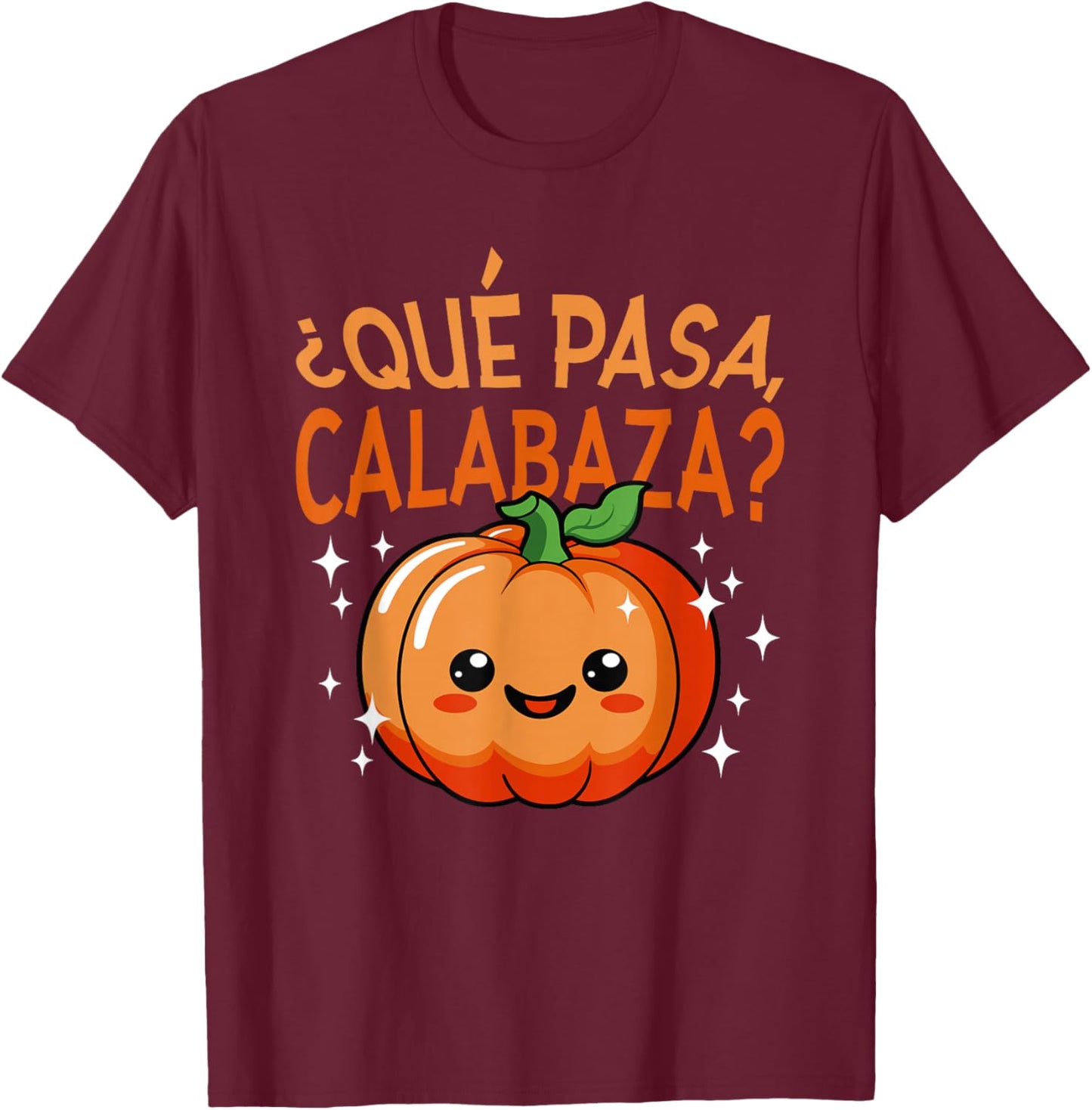 Qué Pasa Calabaza Mexican Meastra Spanish Teacher Halloween T-Shirt - T-Shirt | Maroon