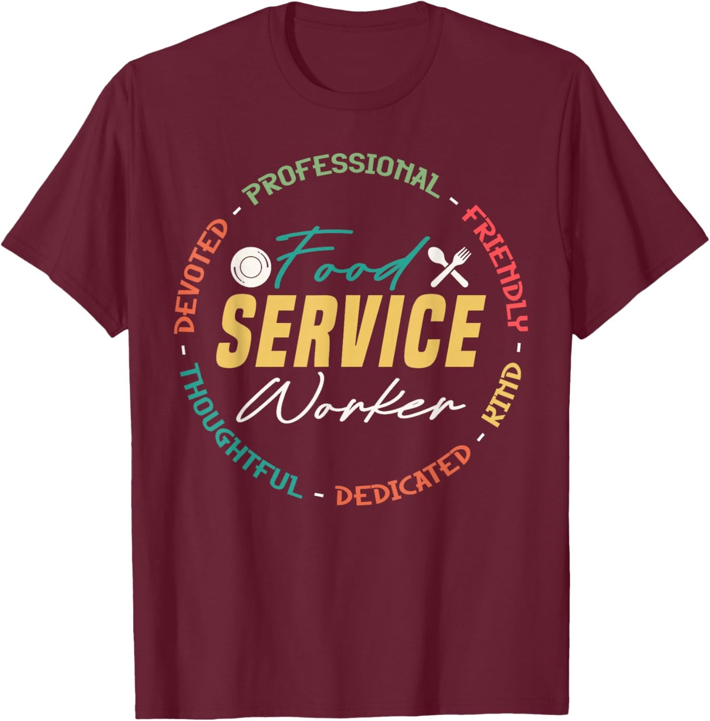 Cute Food Service Worker Appreciation T-Shirt - T-Shirt | Maroon