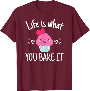 Baking Gift Girls Life is What You Bake It T-Shirt - T-Shirt | Maroon