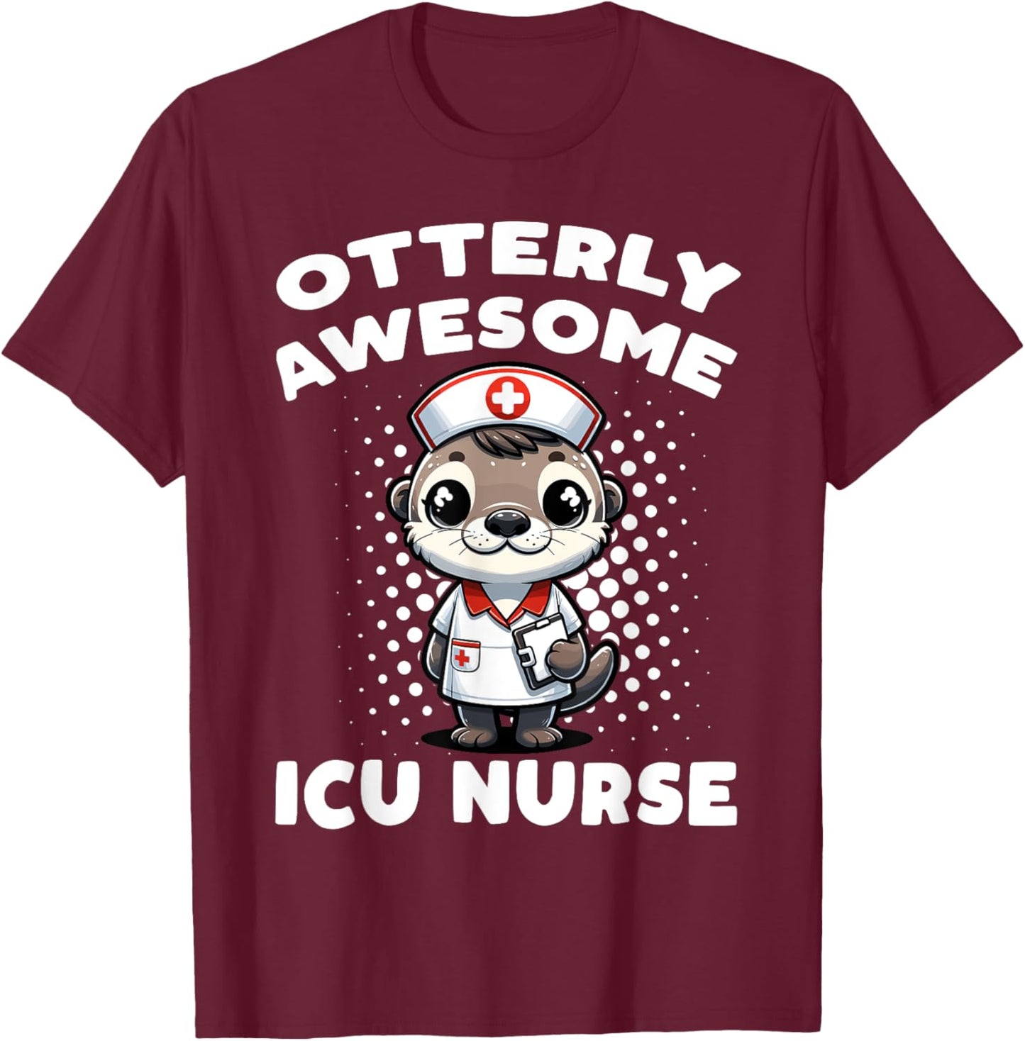 Icu Nurse Otterly Awesome Sea Otter T-Shirt - T-Shirt | Maroon