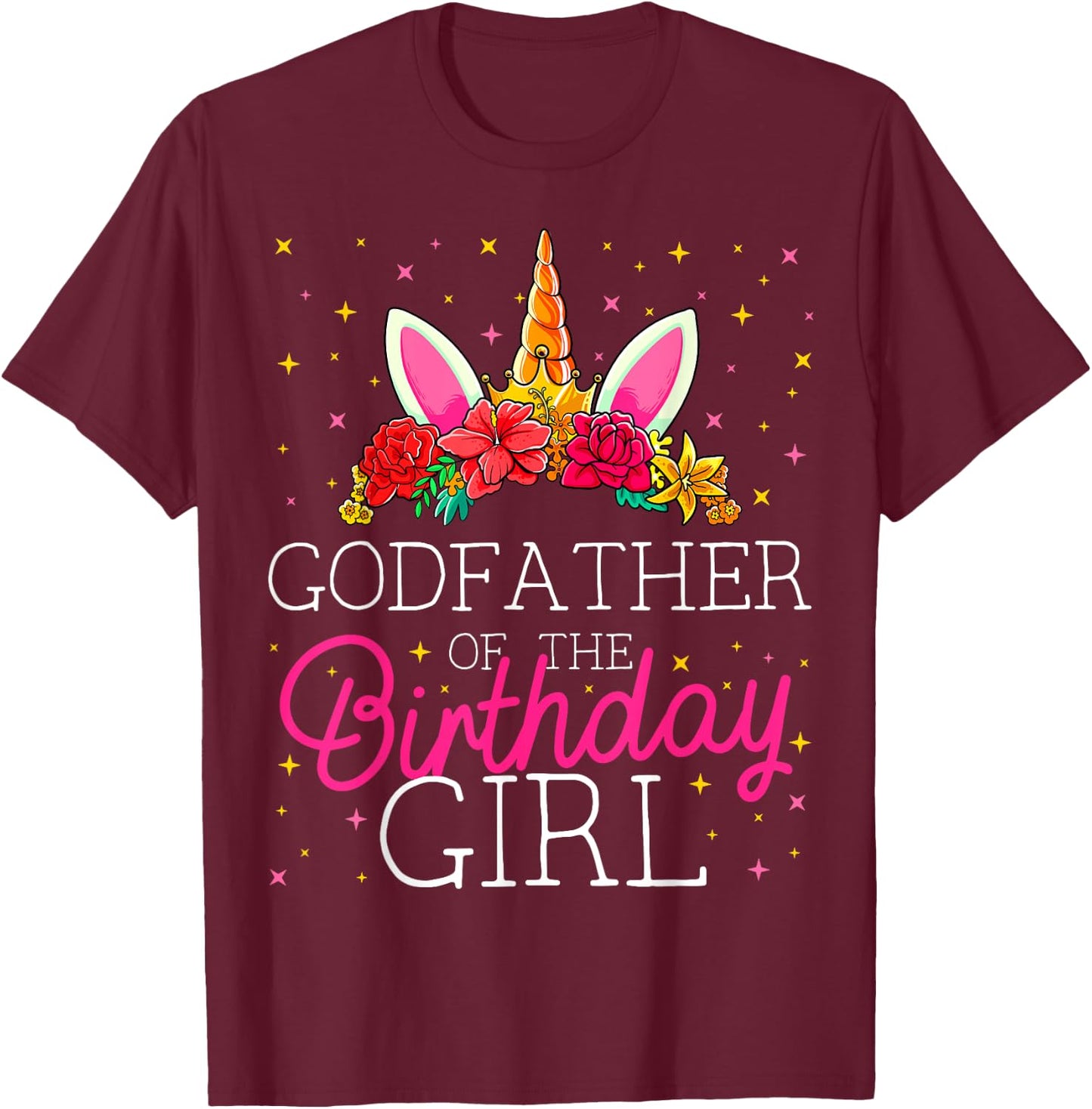Godfather of the Birthday Girl Unicorn Godparents Matching T-Shirt - T-Shirt | Maroon