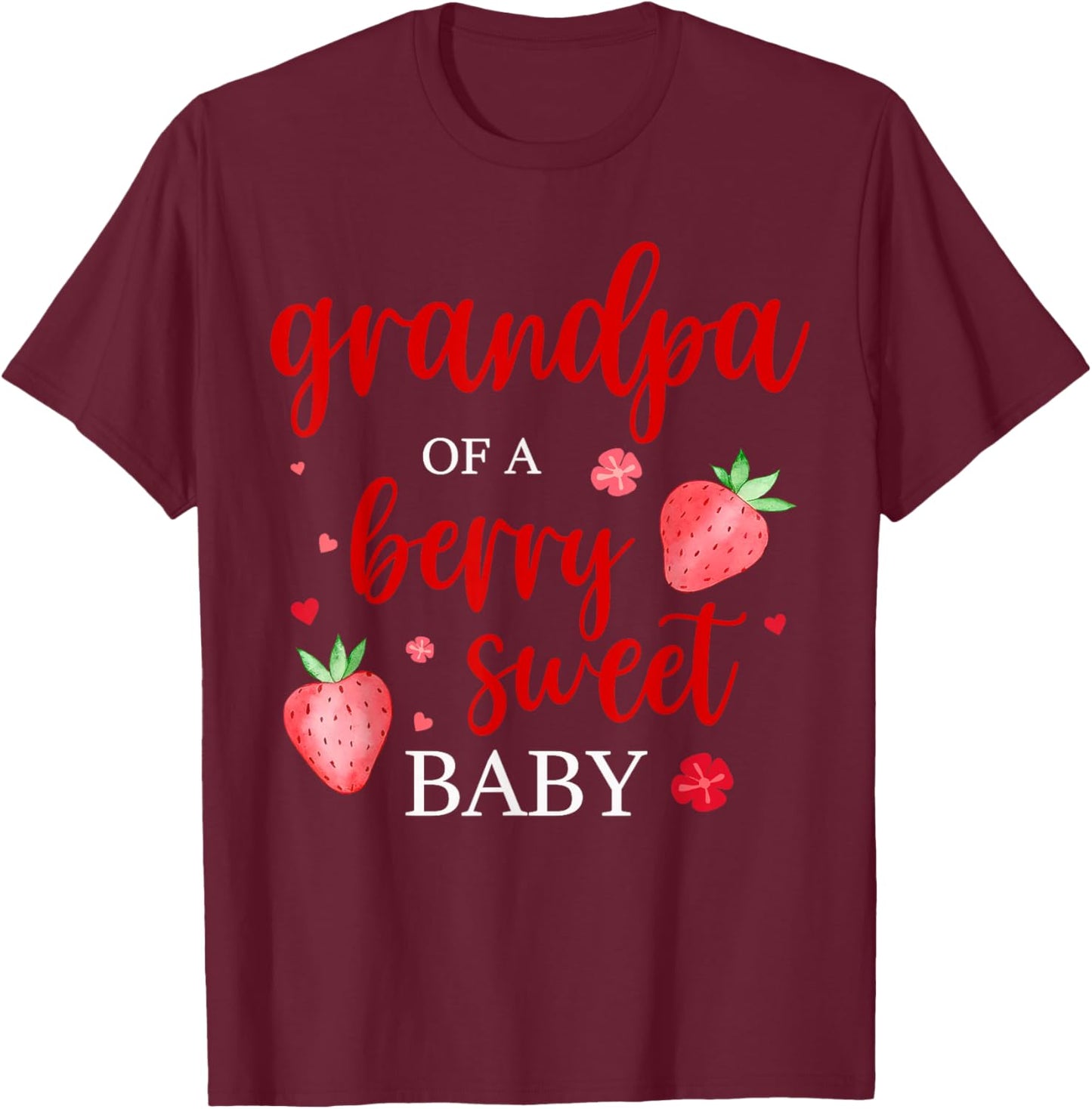Grandpa Of A Berry Sweet One Strawberry Baby First Birthday T-Shirt - T-Shirt | Maroon