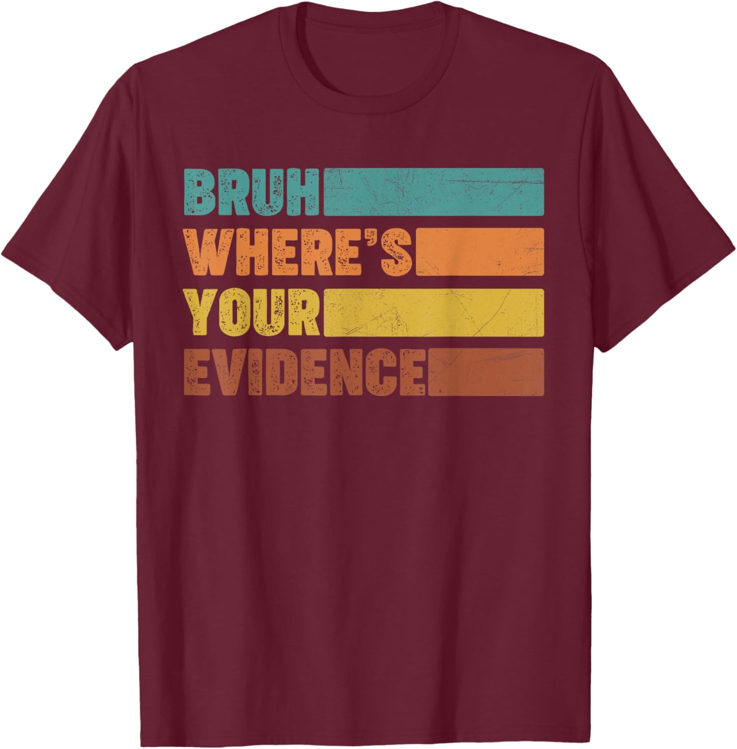 Prove It Text Evidence Cite Your Evidence English Teachers Women Kids T-Shirt - T-Shirt | Maroon