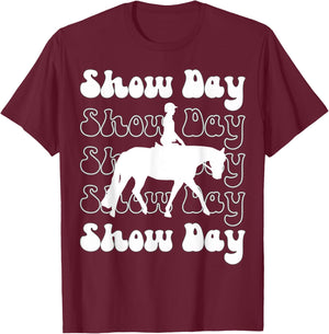 English Horsemanship Show Day, Horse Show Day, Hunt Seat T-Shirt - T-Shirt | Maroon