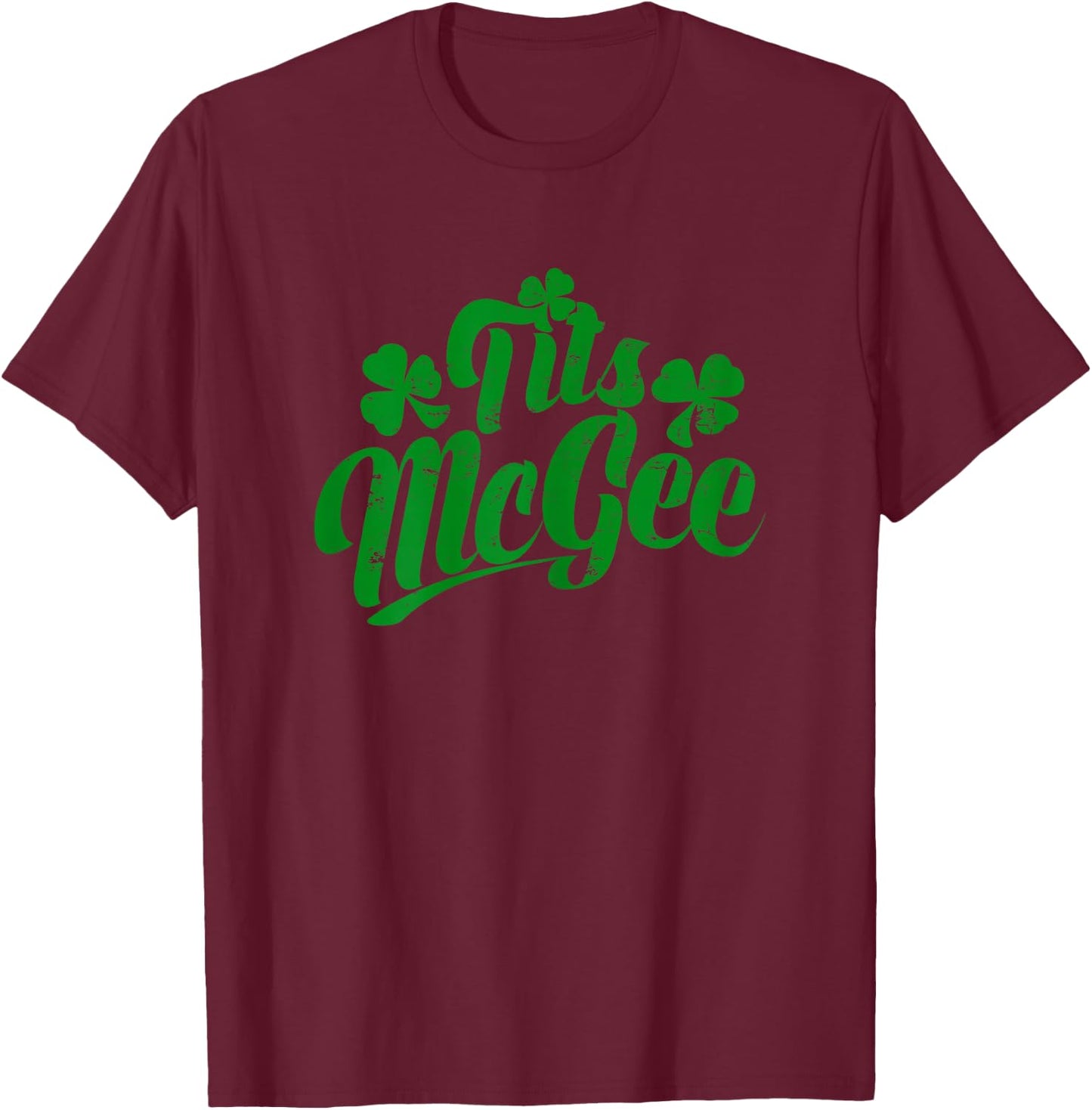 Tits McGee Vintage St. Patrick's Day Funny Shamrocks Retro T-Shirt - T-Shirt | Maroon