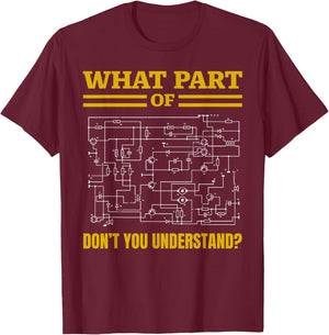 Funny What Part of Don't You Understand, Funny Electrician , Black, Small T-Shirt - T-Shirt | Maroon
