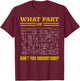 Funny What Part of Don't You Understand, Funny Electrician , Black, Small T-Shirt - T-Shirt | Maroon