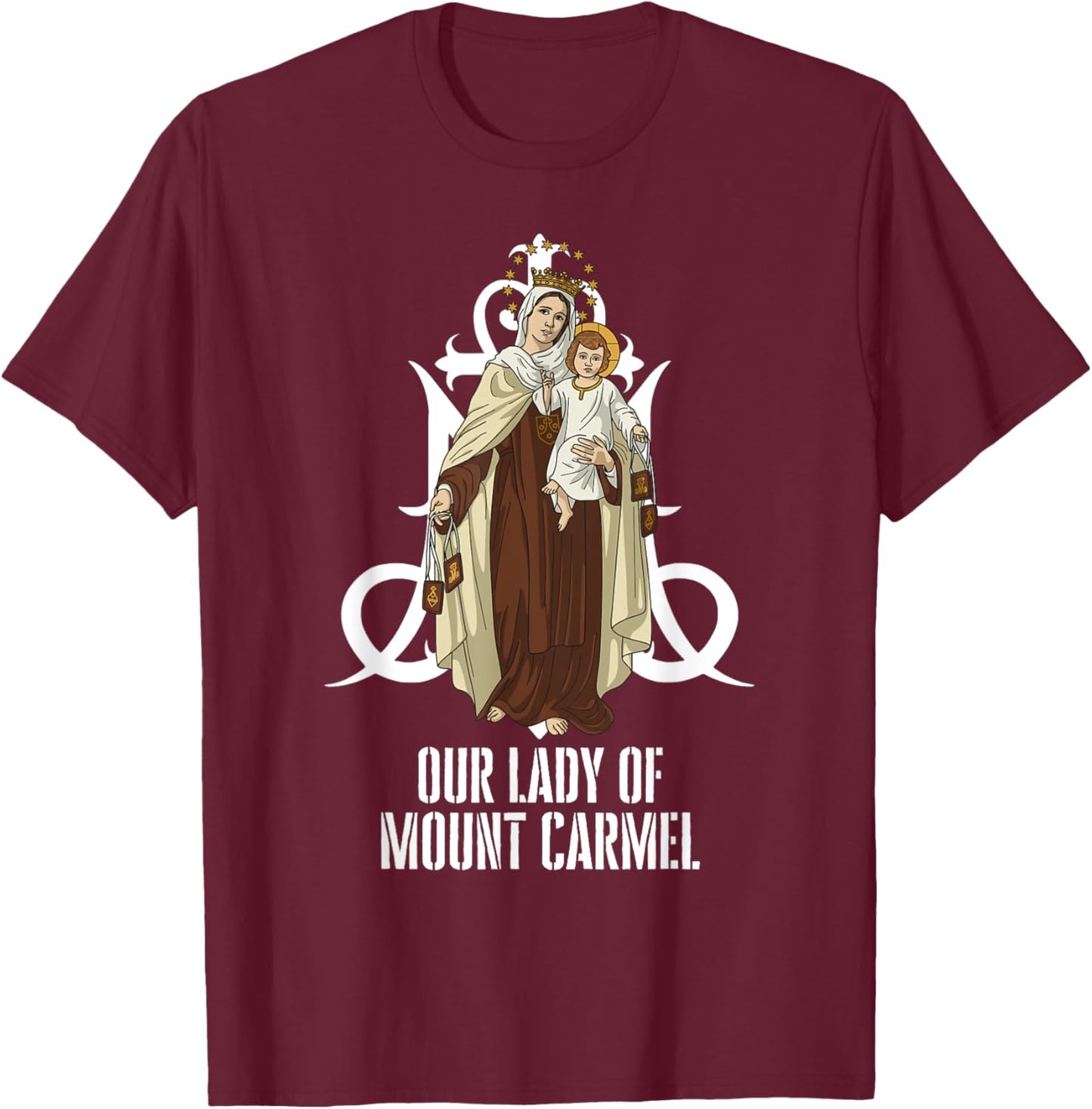 Our Lady of Mount Carmel Marian Catholic T-Shirt - T-Shirt | Maroon