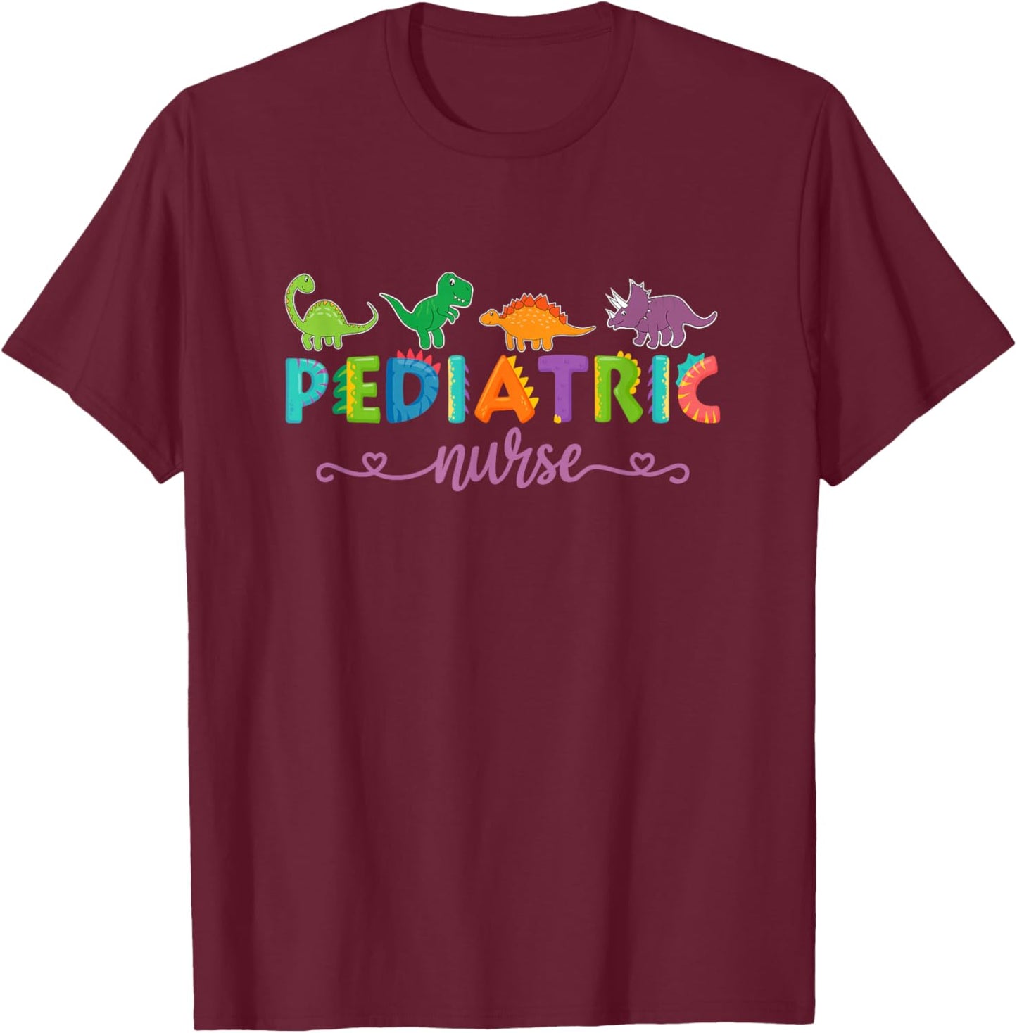 PICU Pediatric Nurse Dinosaurs Peds Nurse T-Shirt - T-Shirt | Maroon