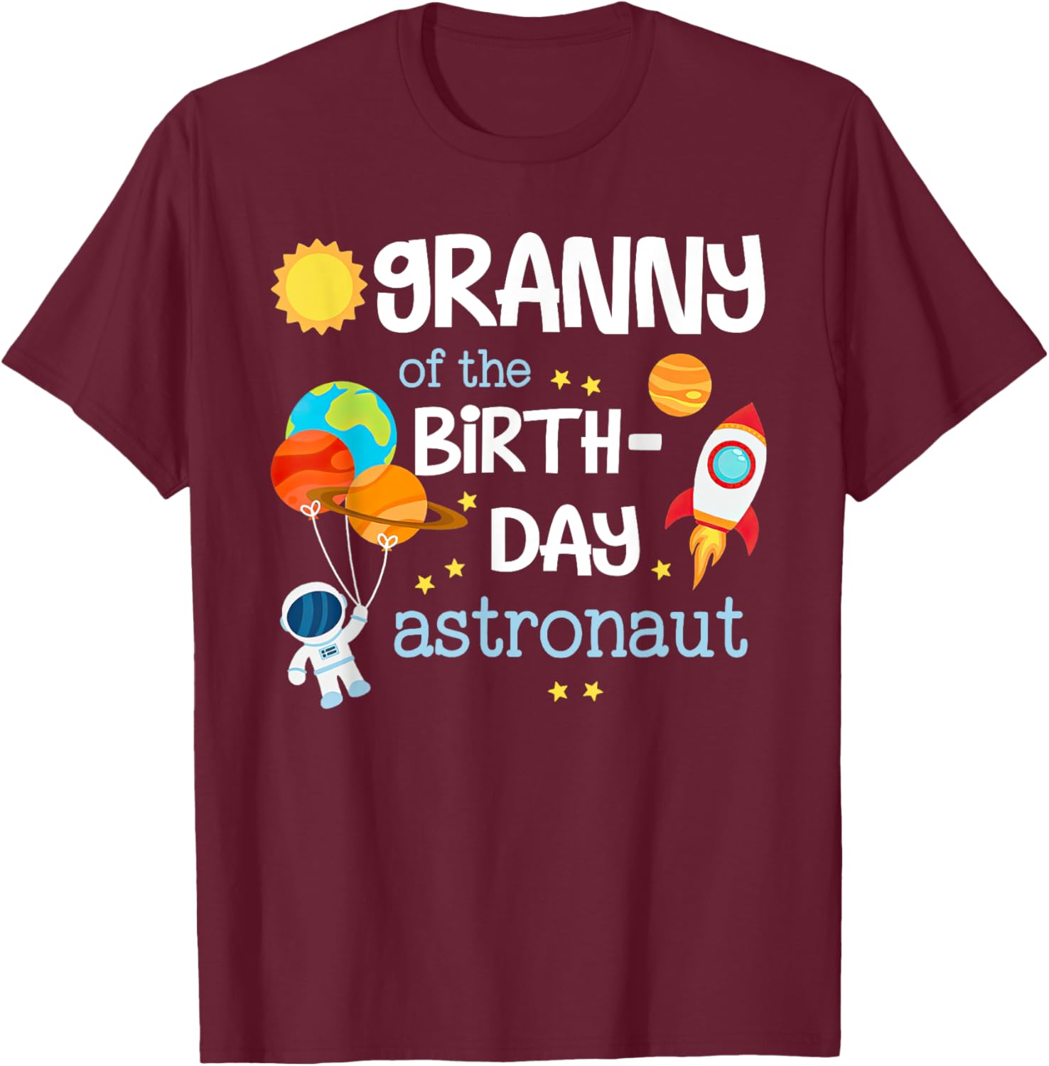Granny of The Birthday Boy Space Astronaut Birthday Family T-Shirt - T-Shirt | Maroon