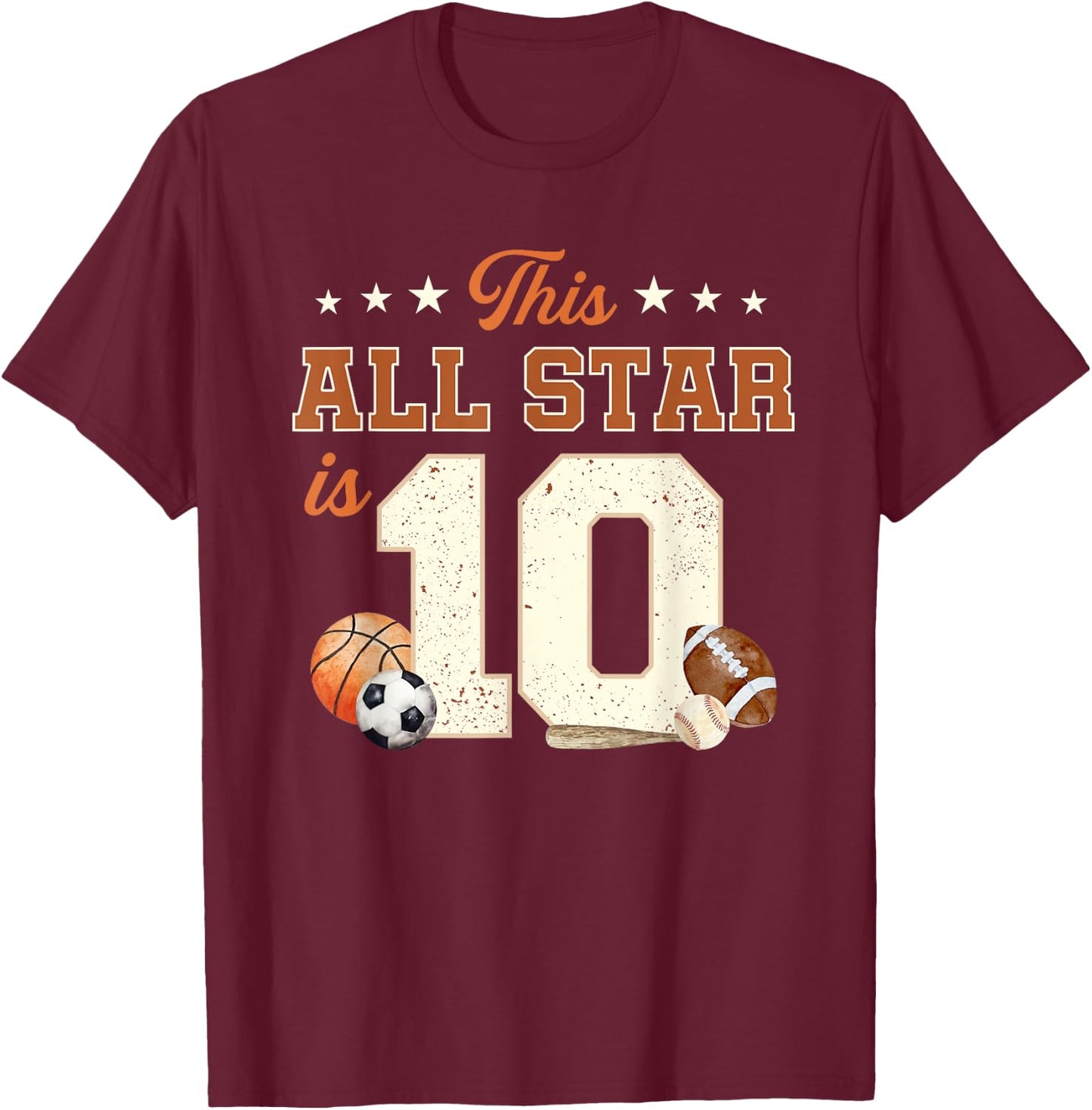 This All Star is 10 Year Old Boy 10th Birthday Sports T-Shirt - T-Shirt | Maroon