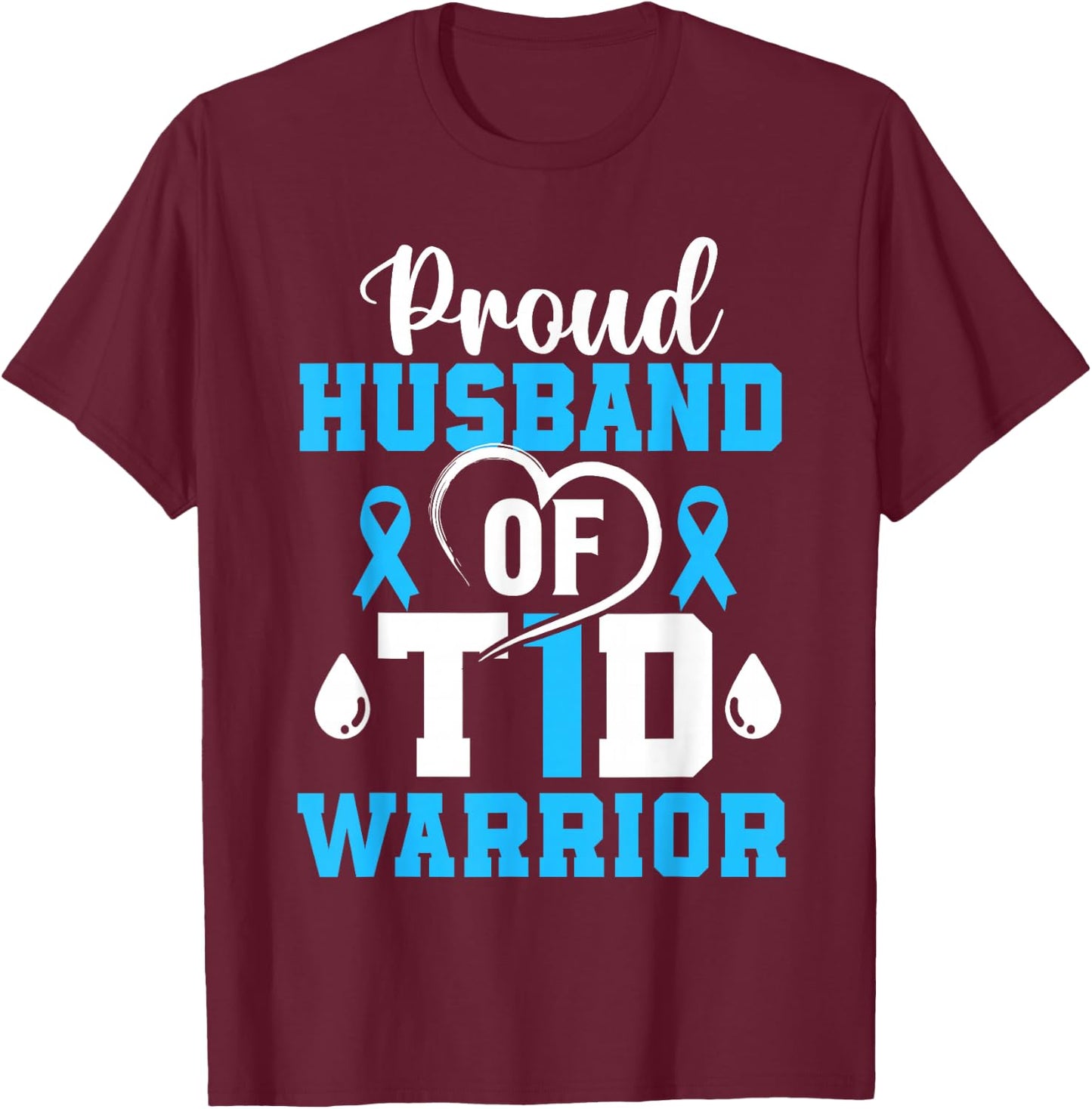 Husband of Type 1 Diabetes Diabetic Awareness Insulin T-Shirt - T-Shirt | Maroon
