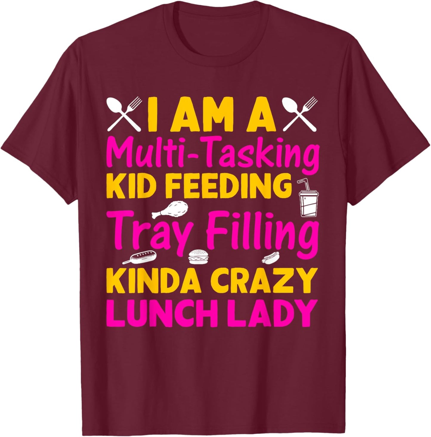 Lunch Lady Cafeteria Worker School Food Service Crew Kitchen T-Shirt - T-Shirt | Maroon