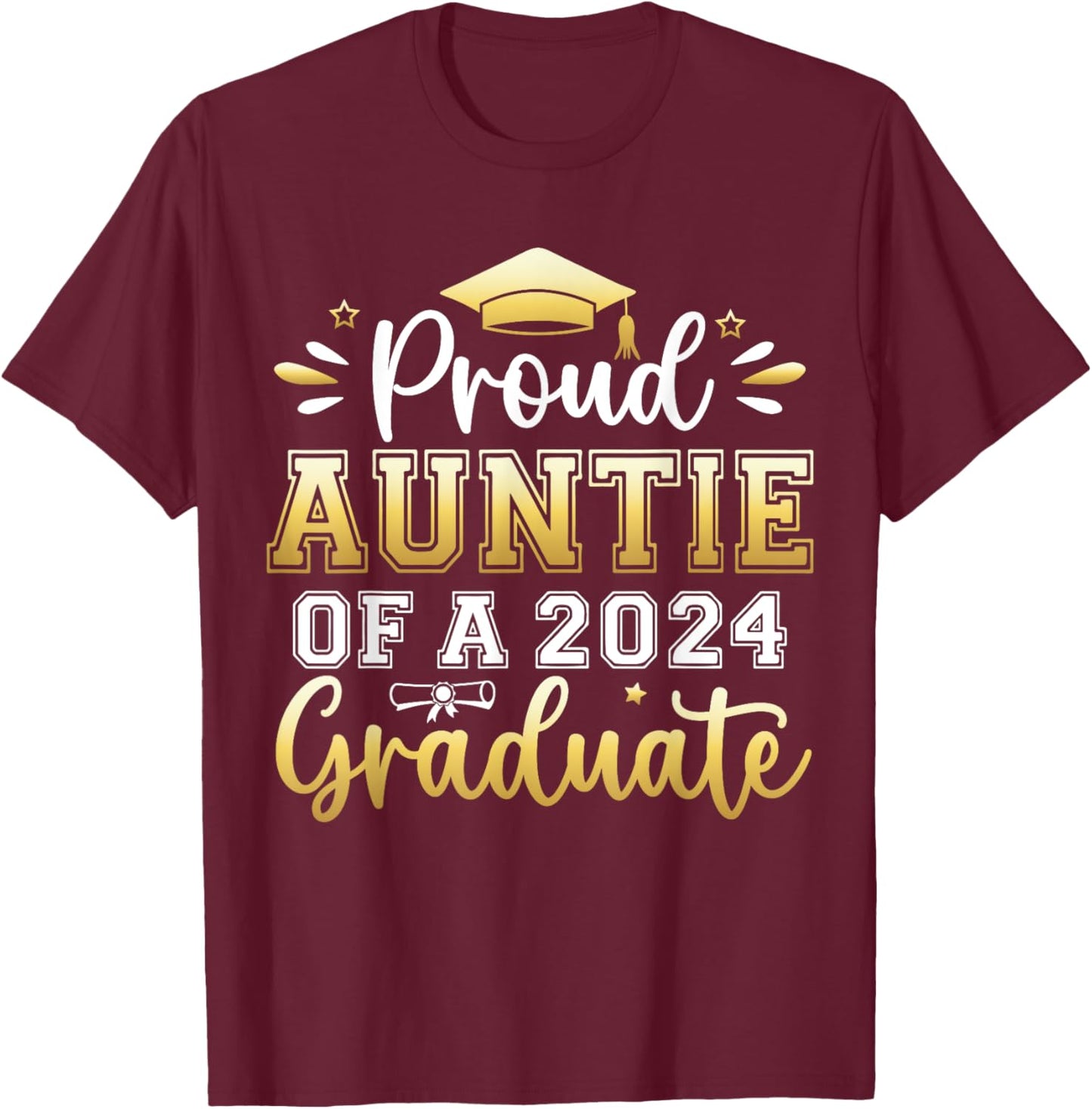 Proud Auntie of a 2024 Graduate Senior Graduation Women T-Shirt - T-Shirt | Maroon