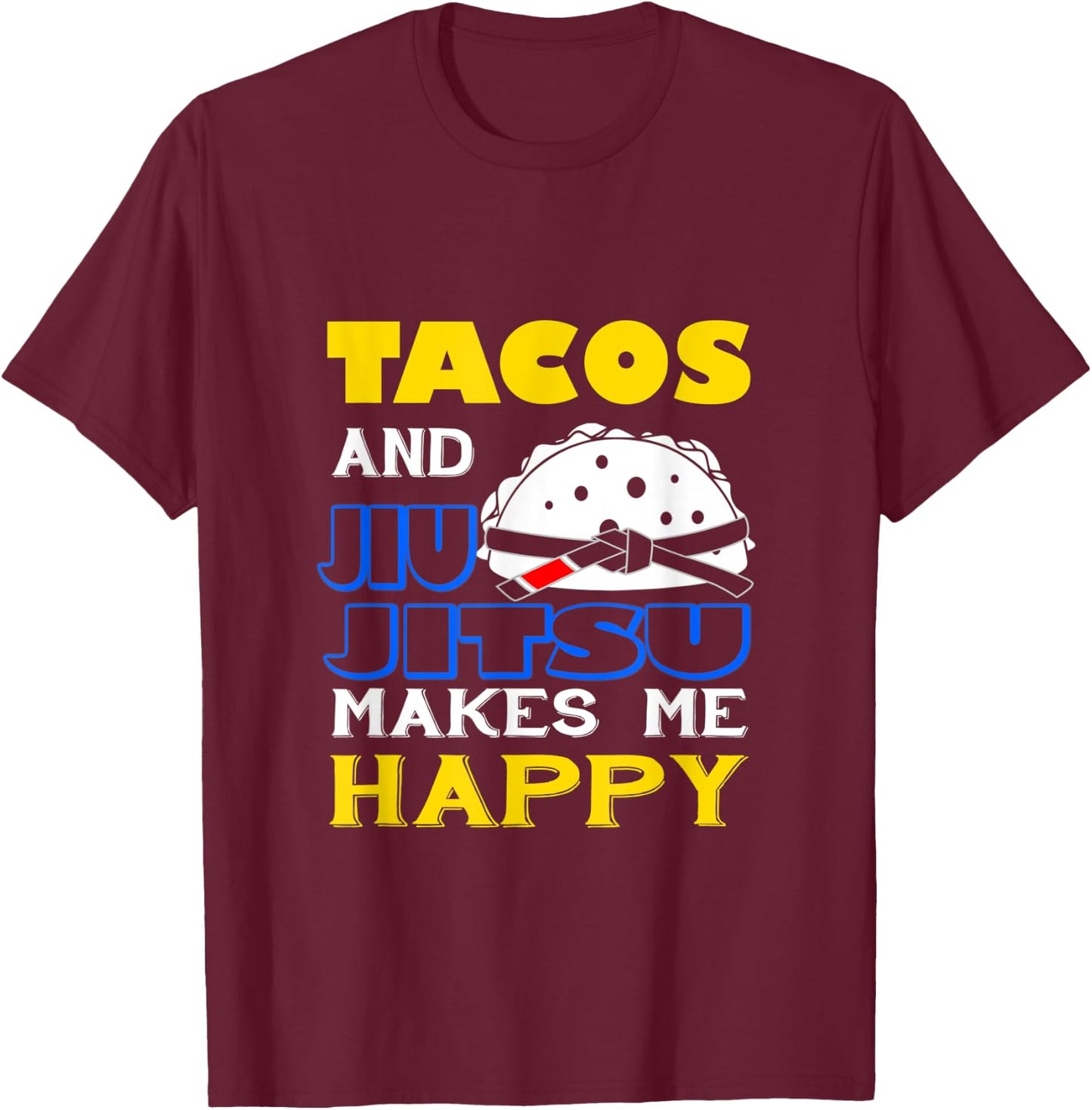 Tacos And Jiu-Jitsu Grappler , Funny BJJ T-Shirt - T-Shirt | Maroon