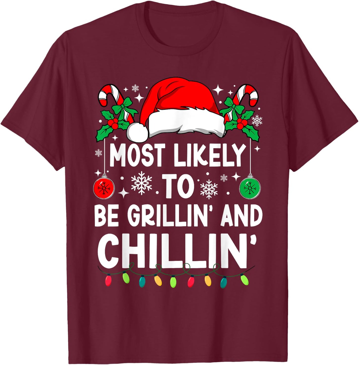 Most Likely To Be Grillin' And Chillin' Christmas Matching T-Shirt - T-Shirt | Maroon