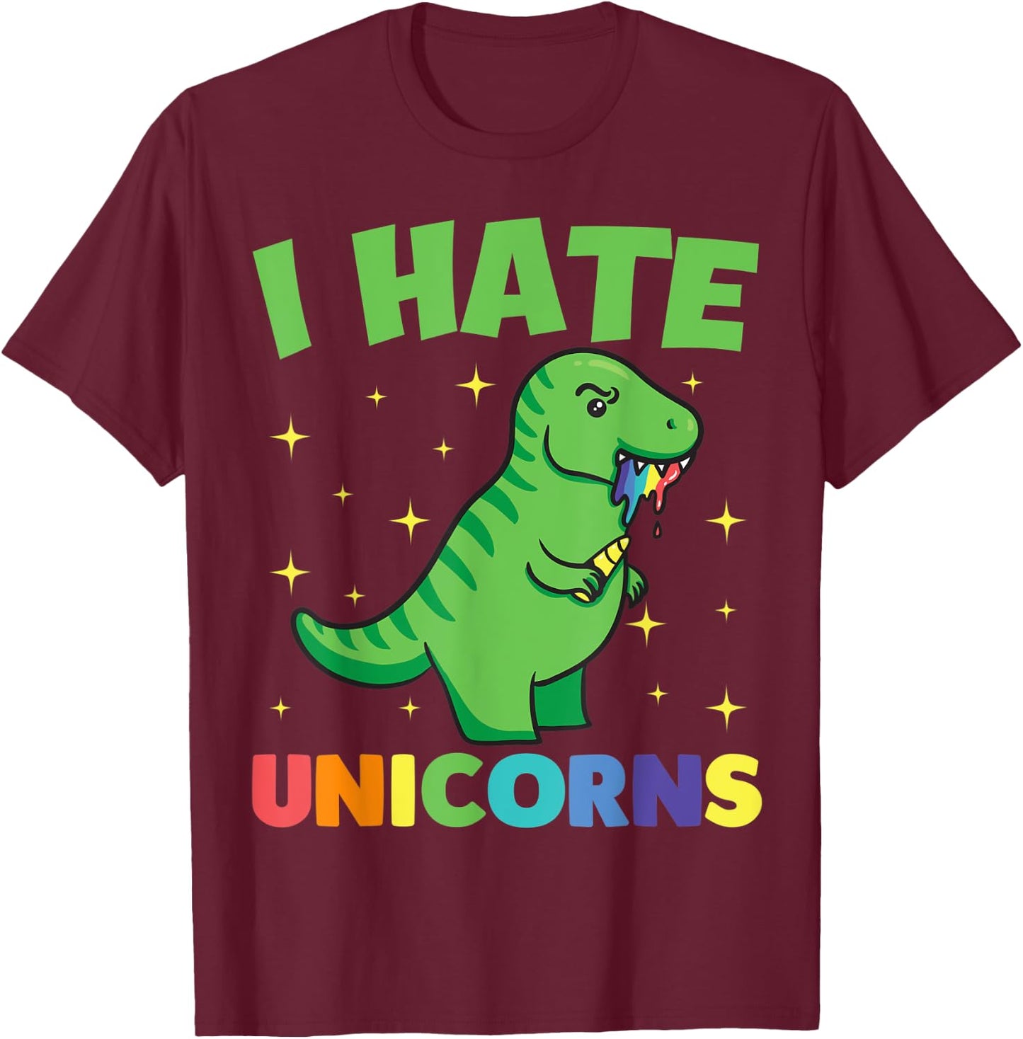 I Hate Unicorns Shirt with Dinosaur T-Shirt - T-Shirt | Maroon