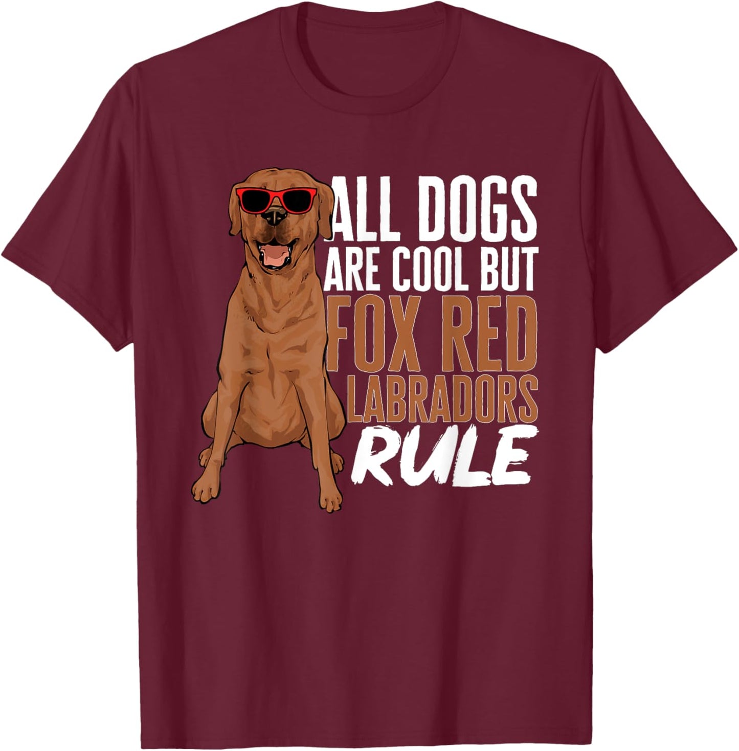 Foxred Lab Fox Red Labrador Retriever T-Shirt - T-Shirt | Maroon