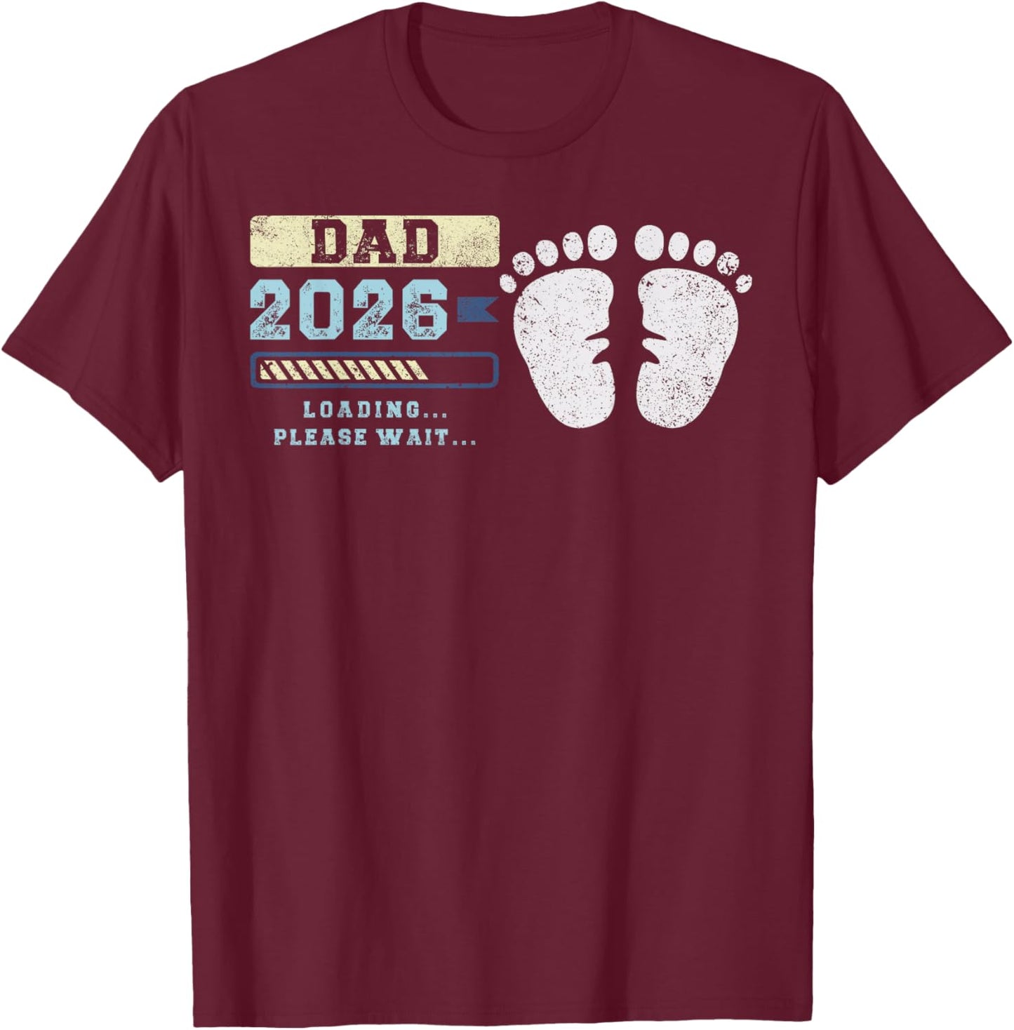 Dad 2026 Loading, Baby Announcement, Expecting Father T-Shirt - T-Shirt | Maroon