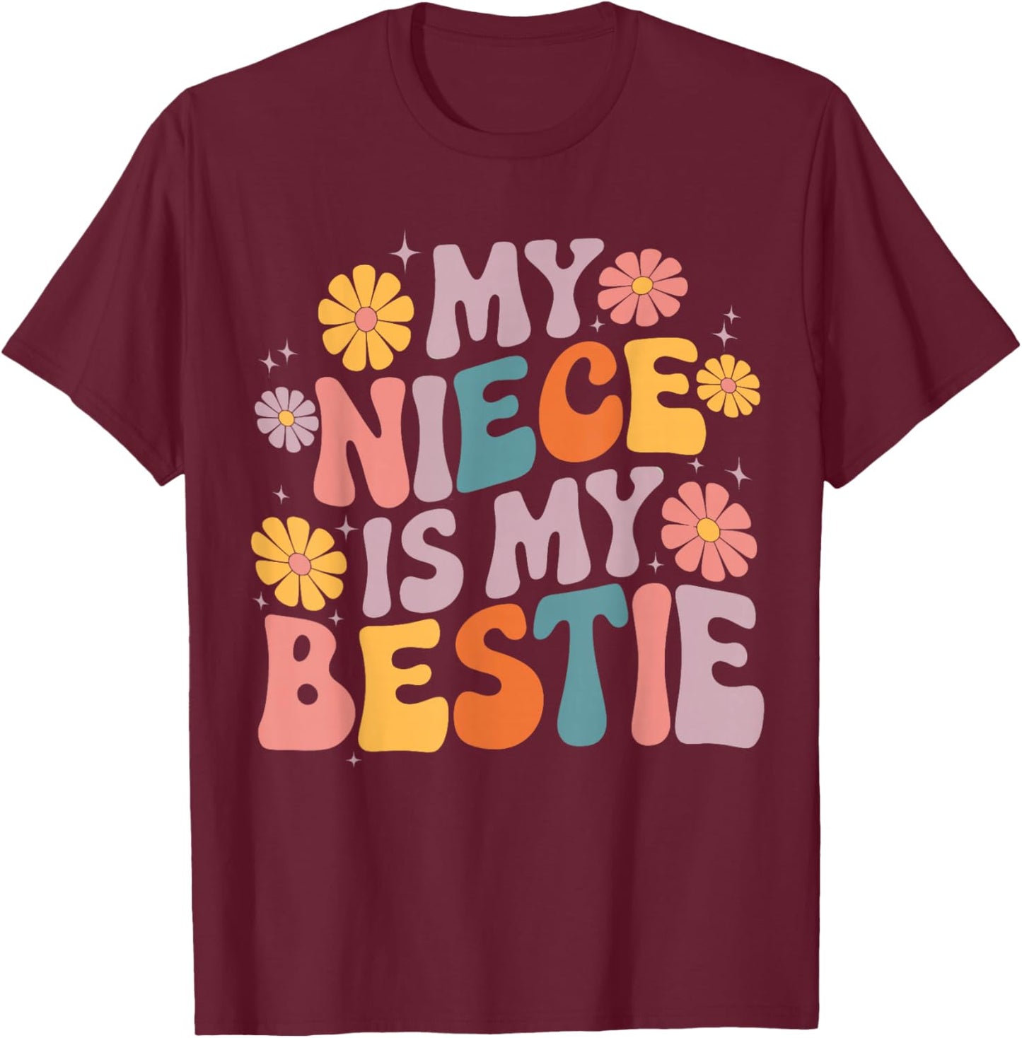 My Niece is My Bestie Auntie Niece matching Twinning Girls T-Shirt - T-Shirt | Maroon