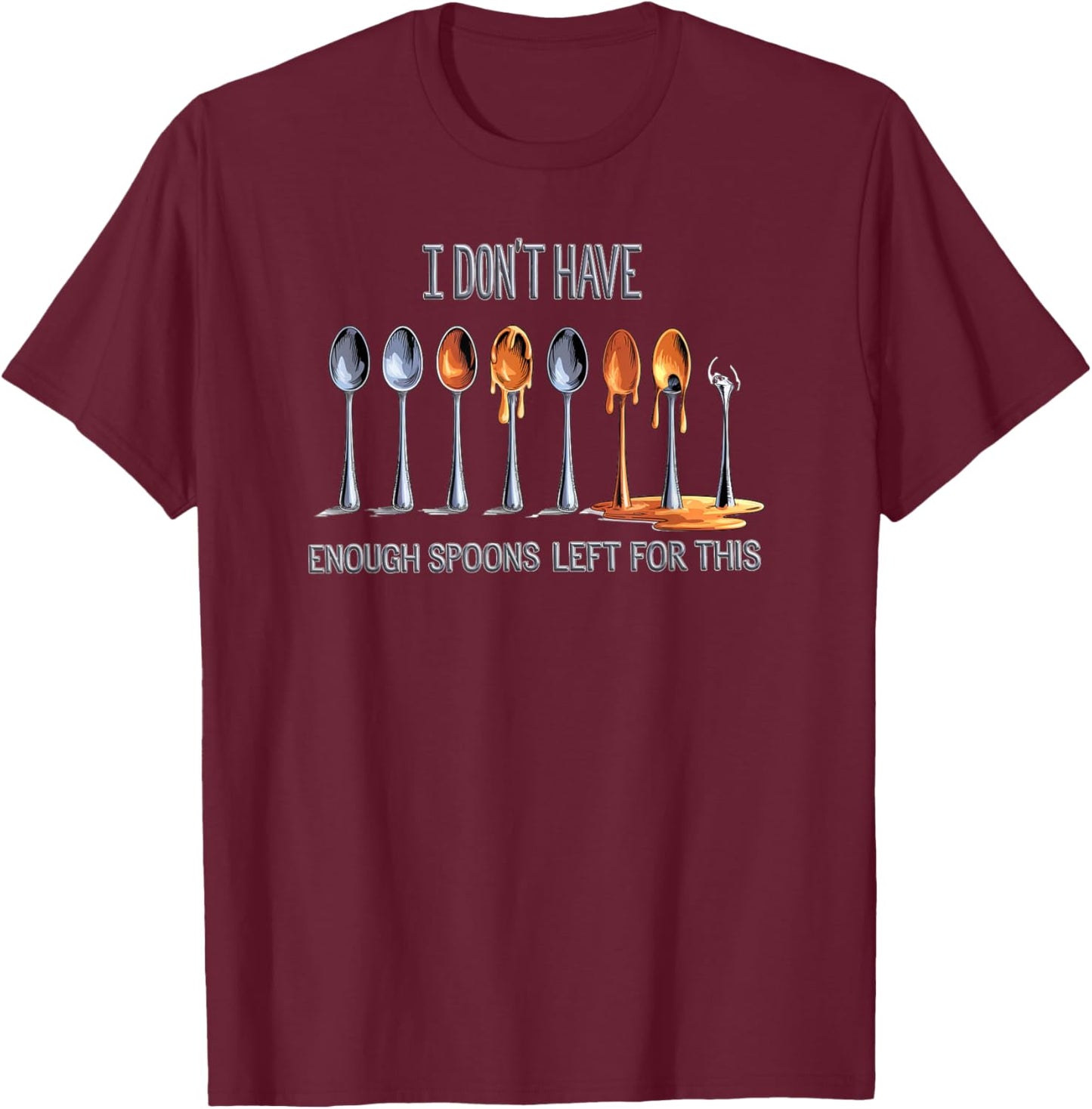 Spoon Theory Chronic Illness Energy Management T-Shirt - T-Shirt | Maroon