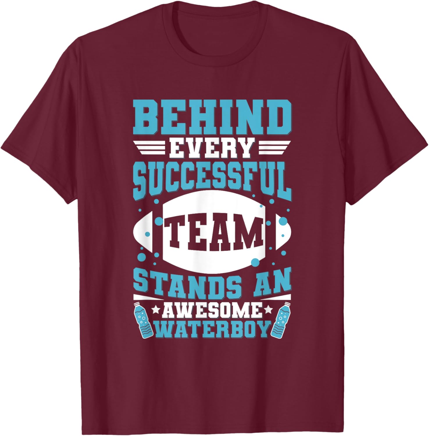 Team Manager Waterboy Quote for a Waterboy T-Shirt - T-Shirt | Maroon