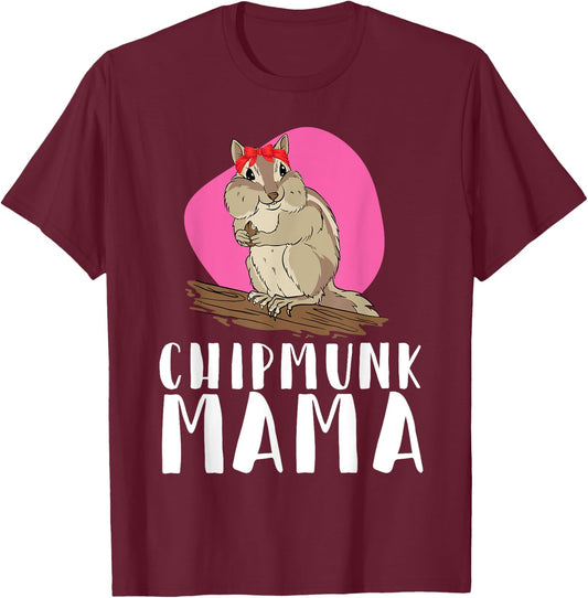 Chipmunk Mama Pet Chipmunk T-Shirt - T-Shirt | Maroon