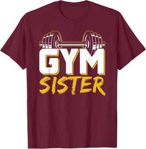 Gym Sister Fitness Weightlifting Workout Training T-Shirt - T-Shirt | Maroon