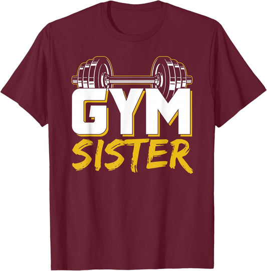 Gym Sister Fitness Weightlifting Workout Training T-Shirt - T-Shirt | Maroon
