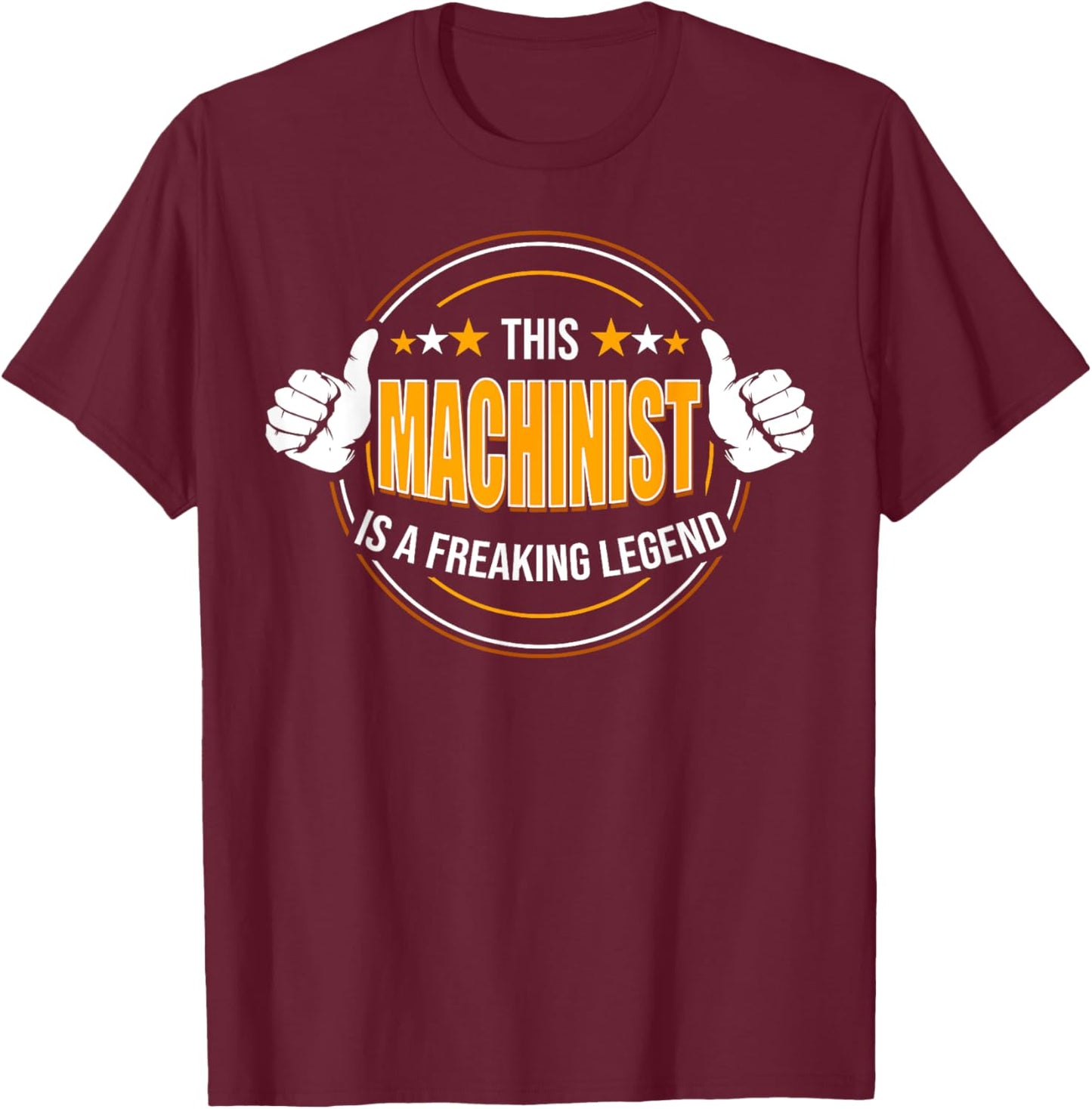 Funny Quote Legendary Machinist T-Shirt - T-Shirt | Maroon